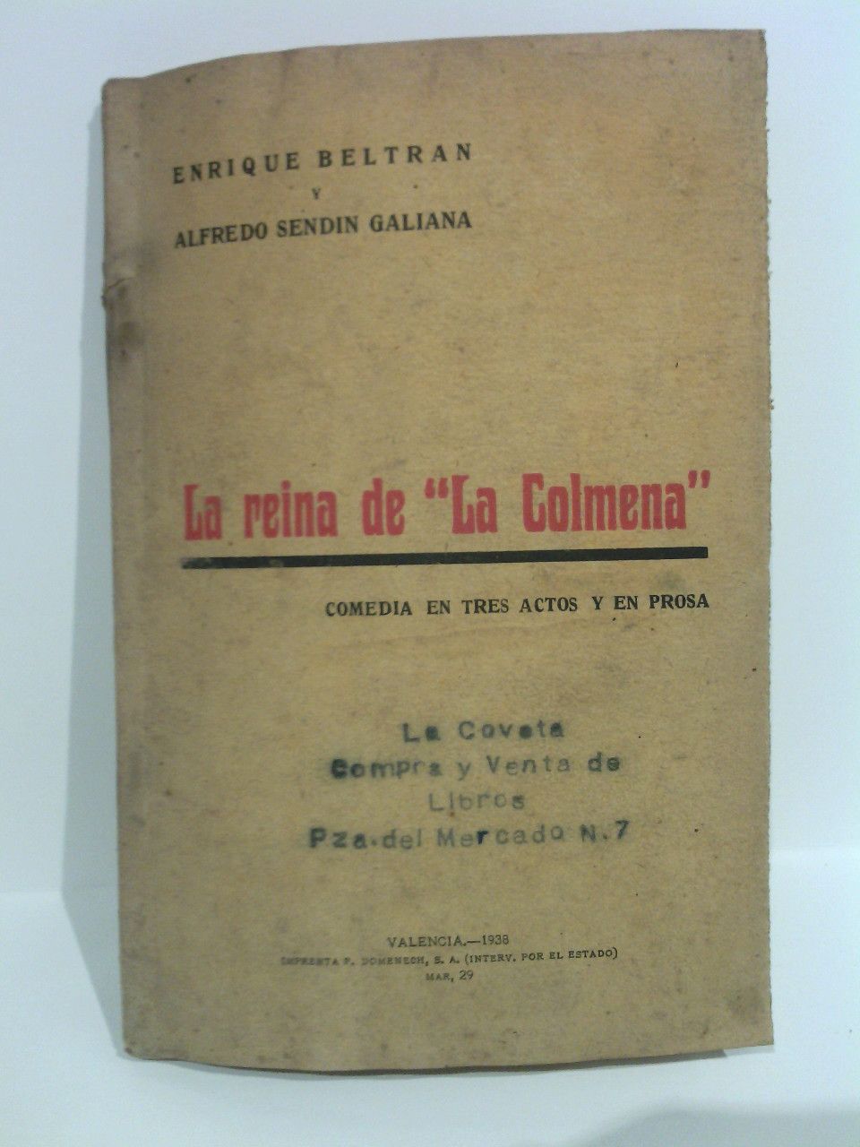 La Reina de "La Colmena". (Comedia asaineteada en tres actos …