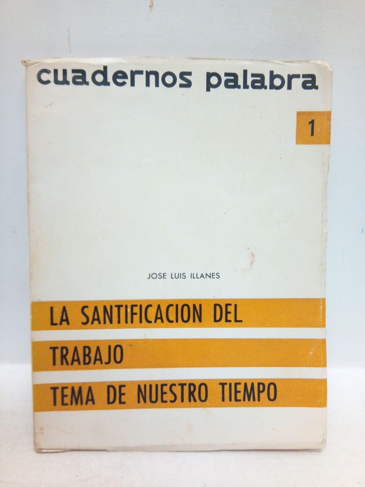 La santificación del trabajo, tema de nuestro tiempo