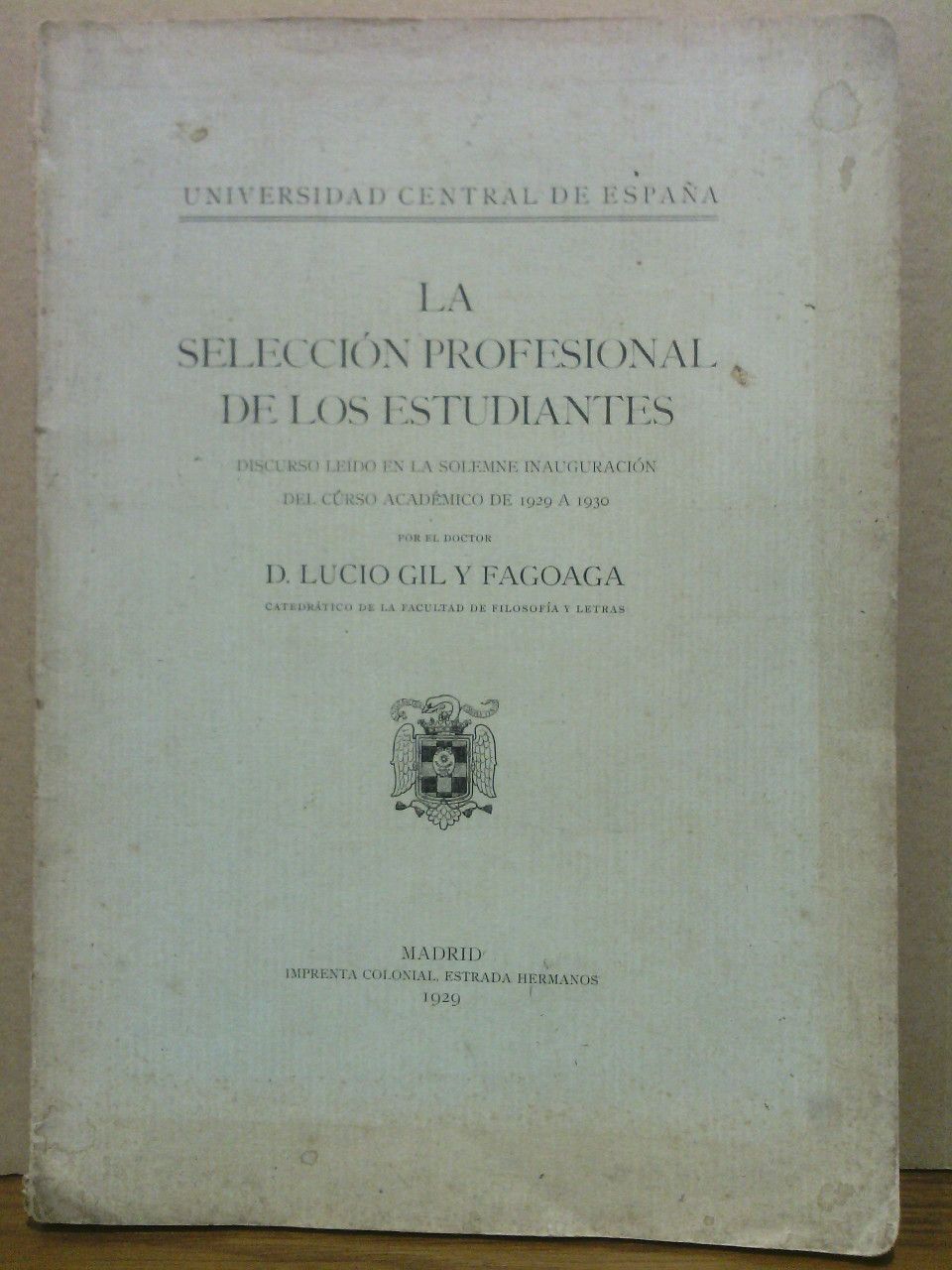 La selección profesional de los estudiantes. (Discurso leido en la …