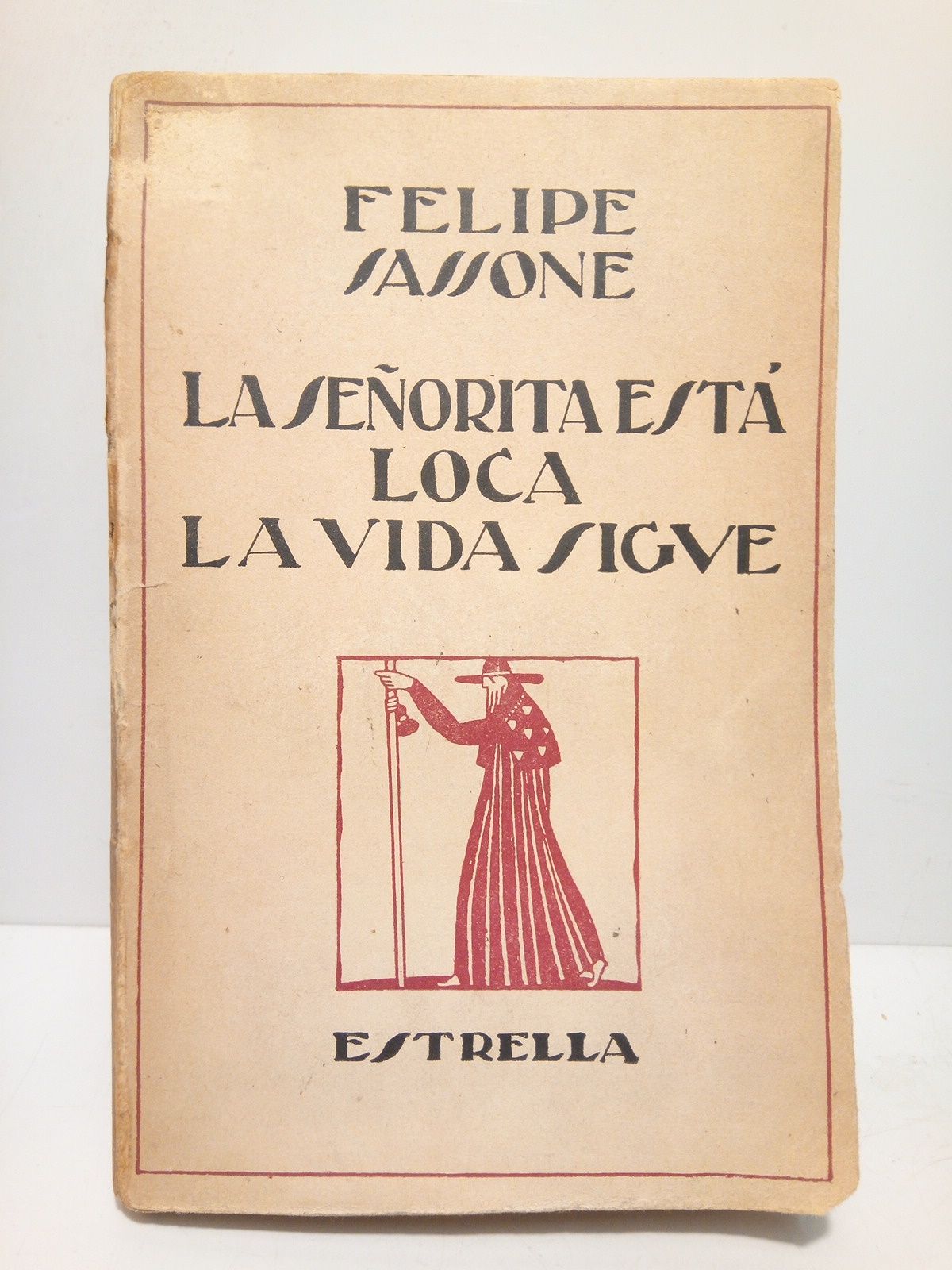 La señorita está loca (Comedia en tres actos); La vida …