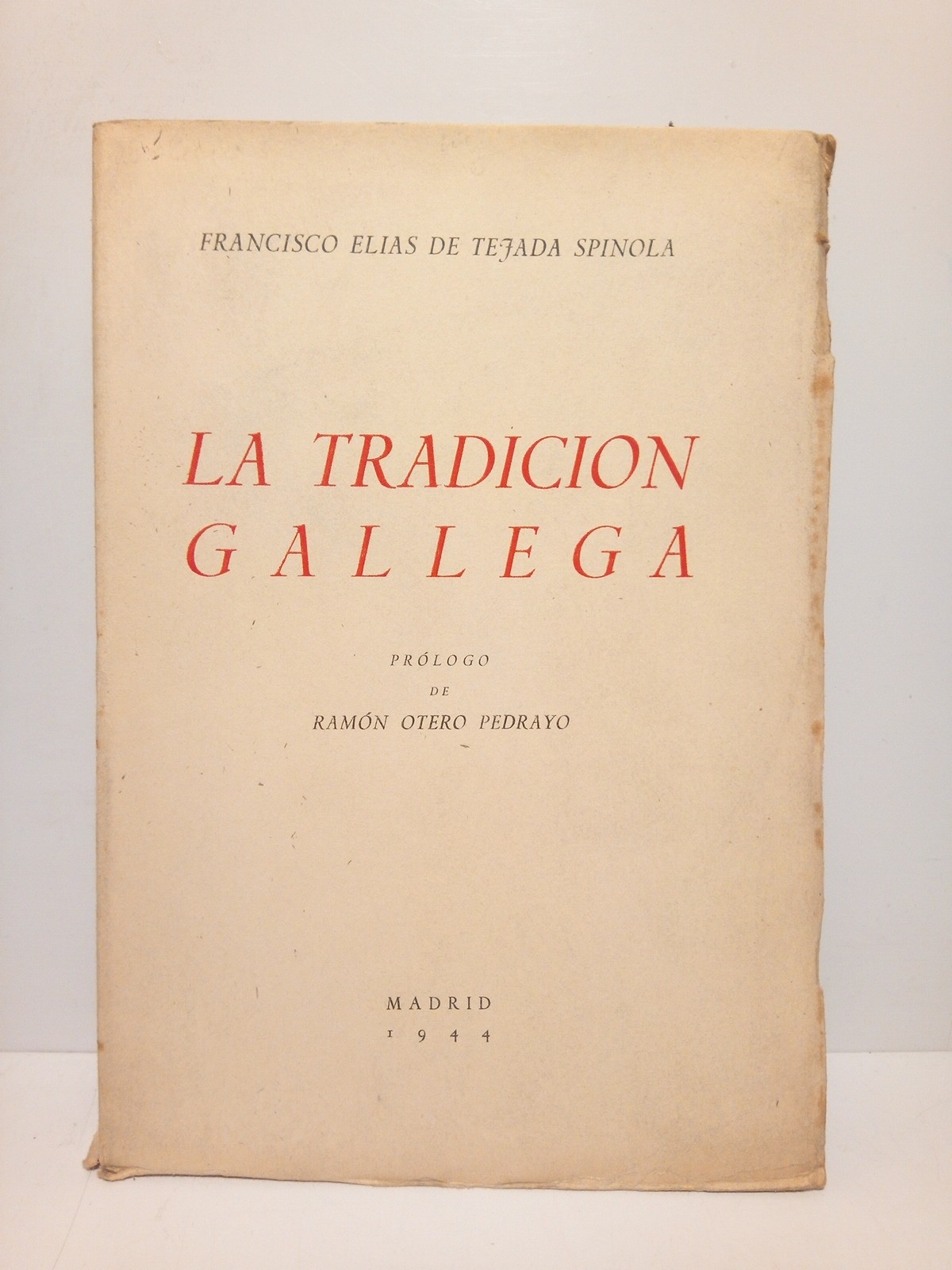 La tradición Gallega / Prólogo de RAMON OTERO PEDRAYO