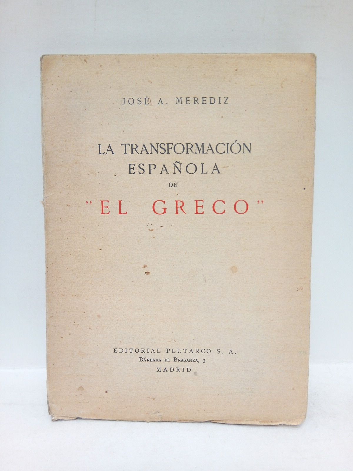 La transformación española de "El Greco". Nueva interpretación de sus …