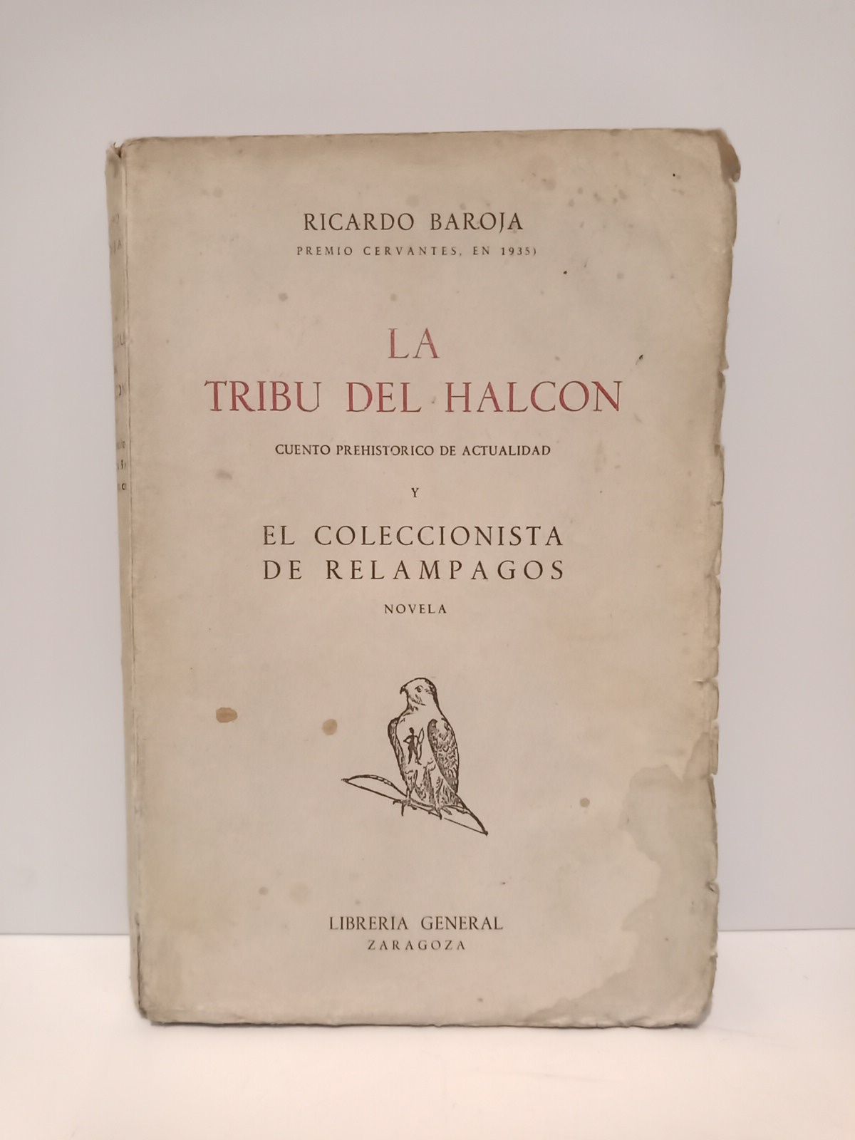 La tribu del halcón: Cuento prehistórico de actualidad; y El …