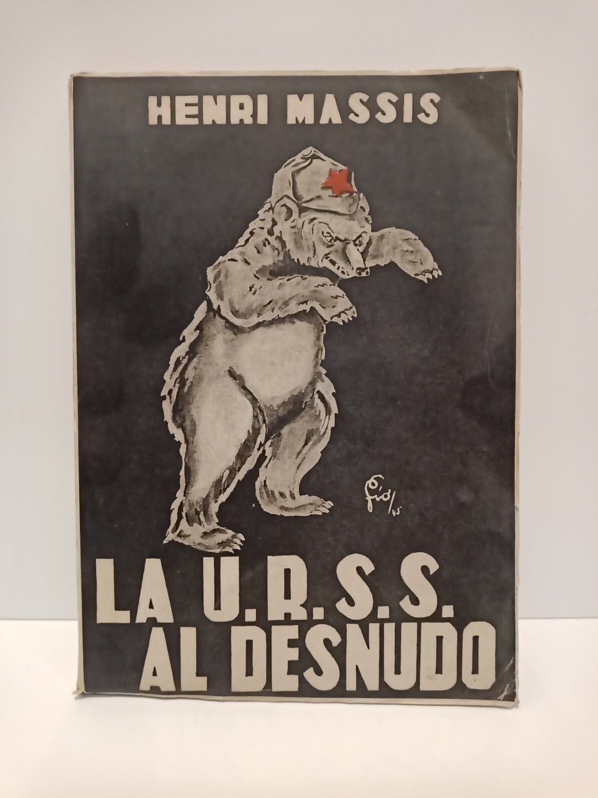 La U.R.S.S. al desnudo / Prólogo, epílogo y notas de …