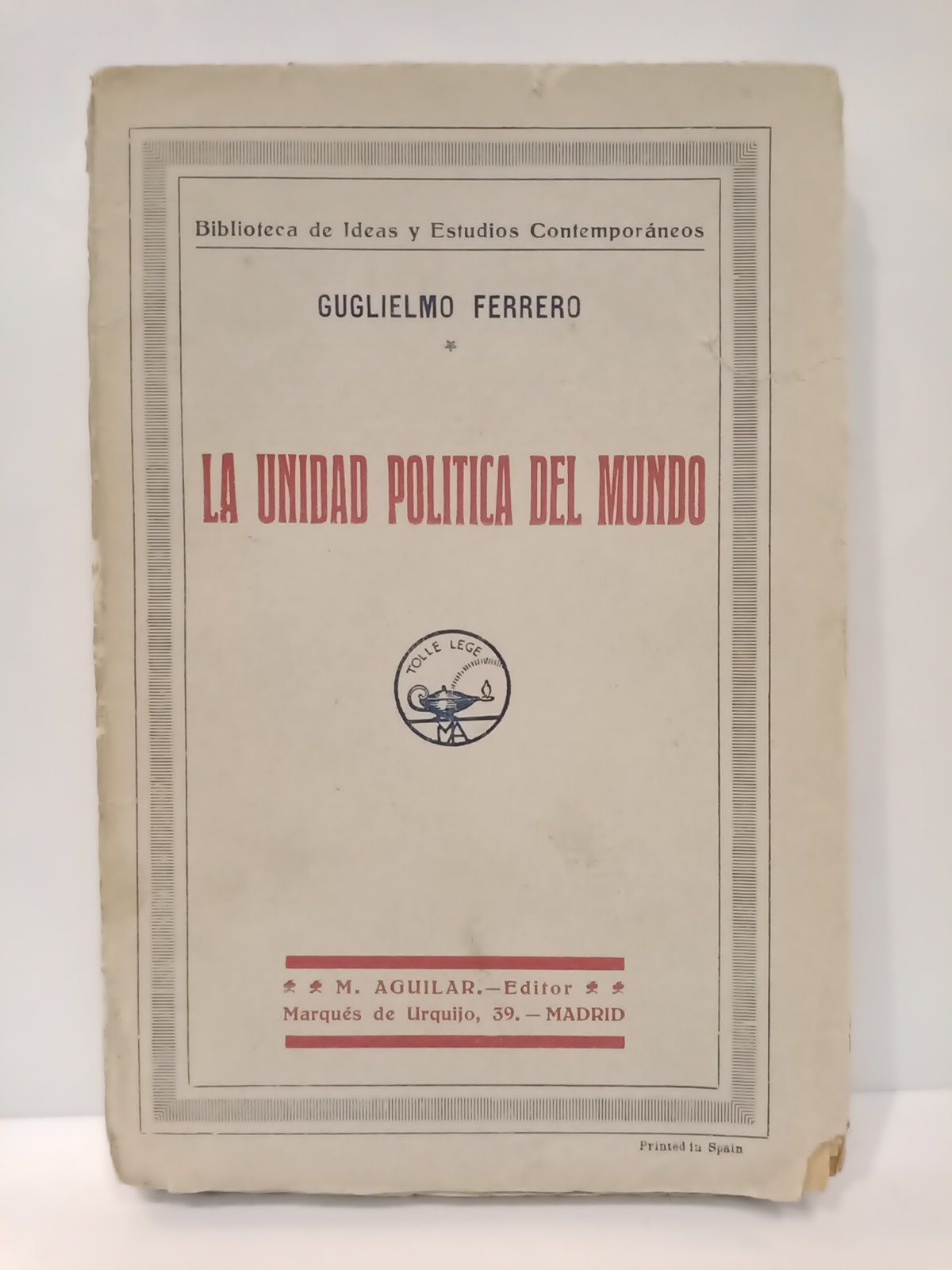 La unidad política del Mundo / Traducción de Marcial Aguirre