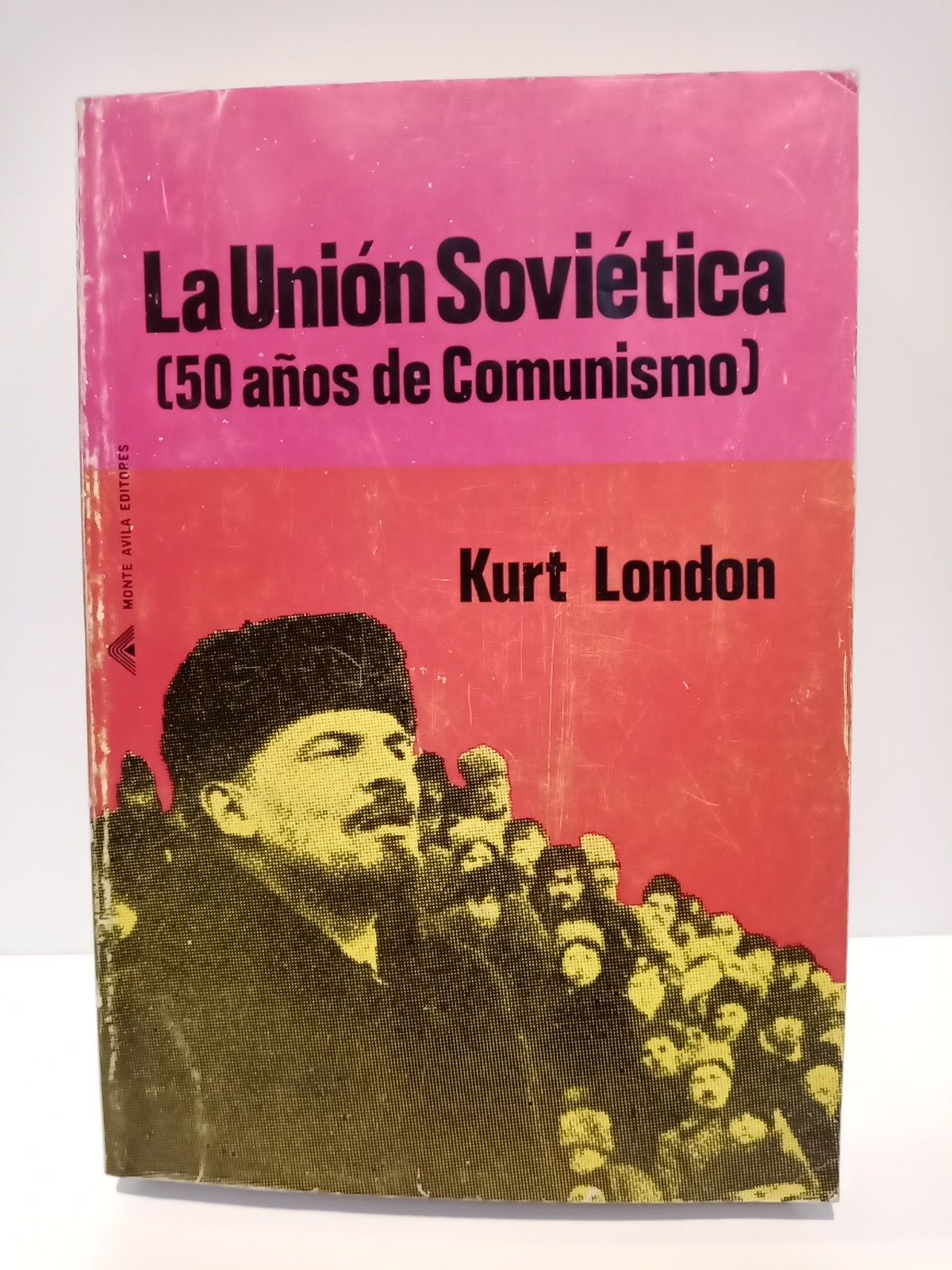 La Unión Soviética: Cincuenta años de Comunismo. (Ensayos)