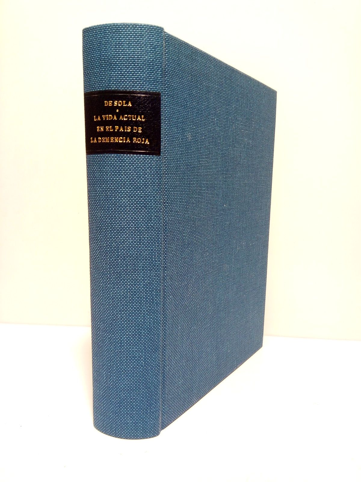 La vida actual en el pais de la demencia roja
