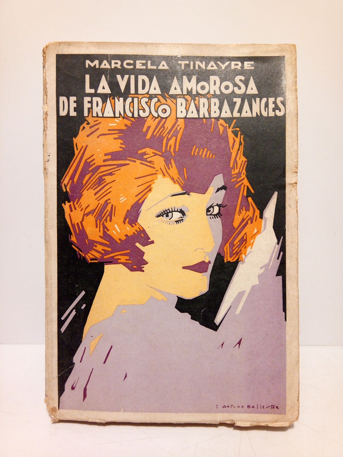 La vida amorosa de Francisco Barbazanges / Versión española de …
