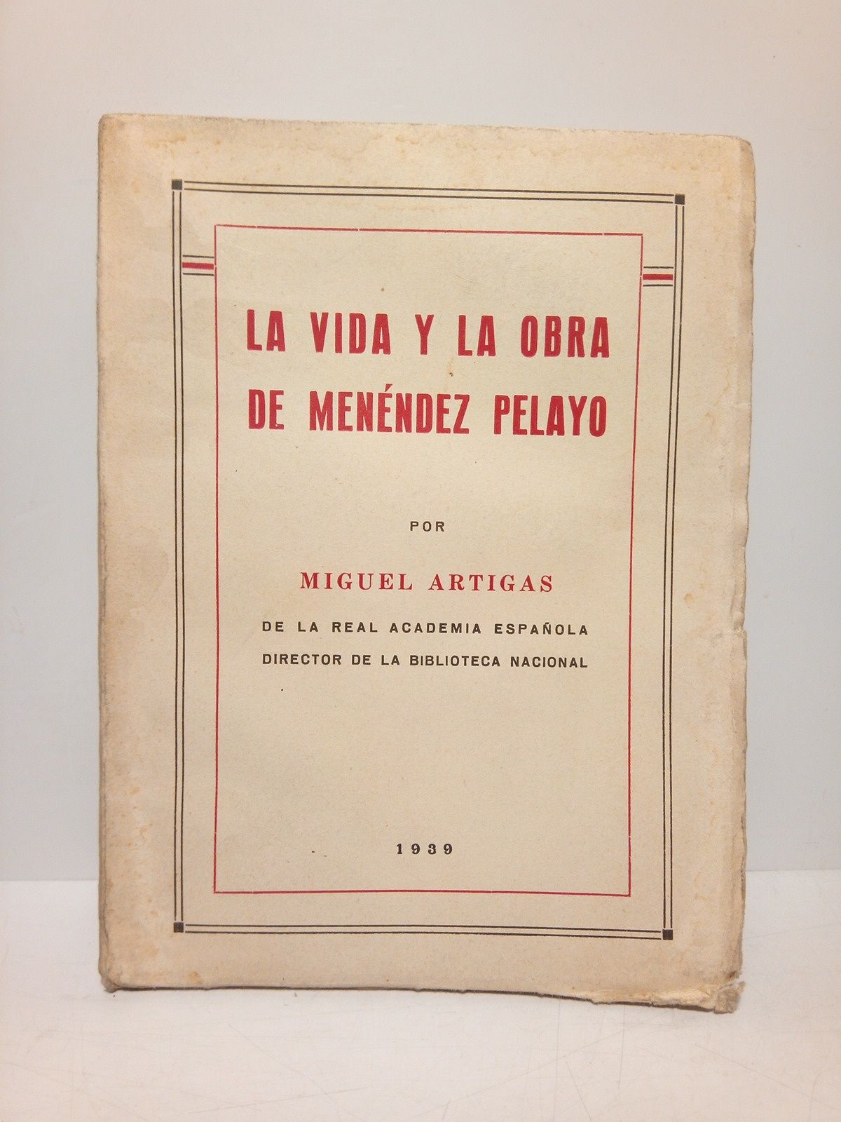 La vida y la obra de Menendez Pelayo