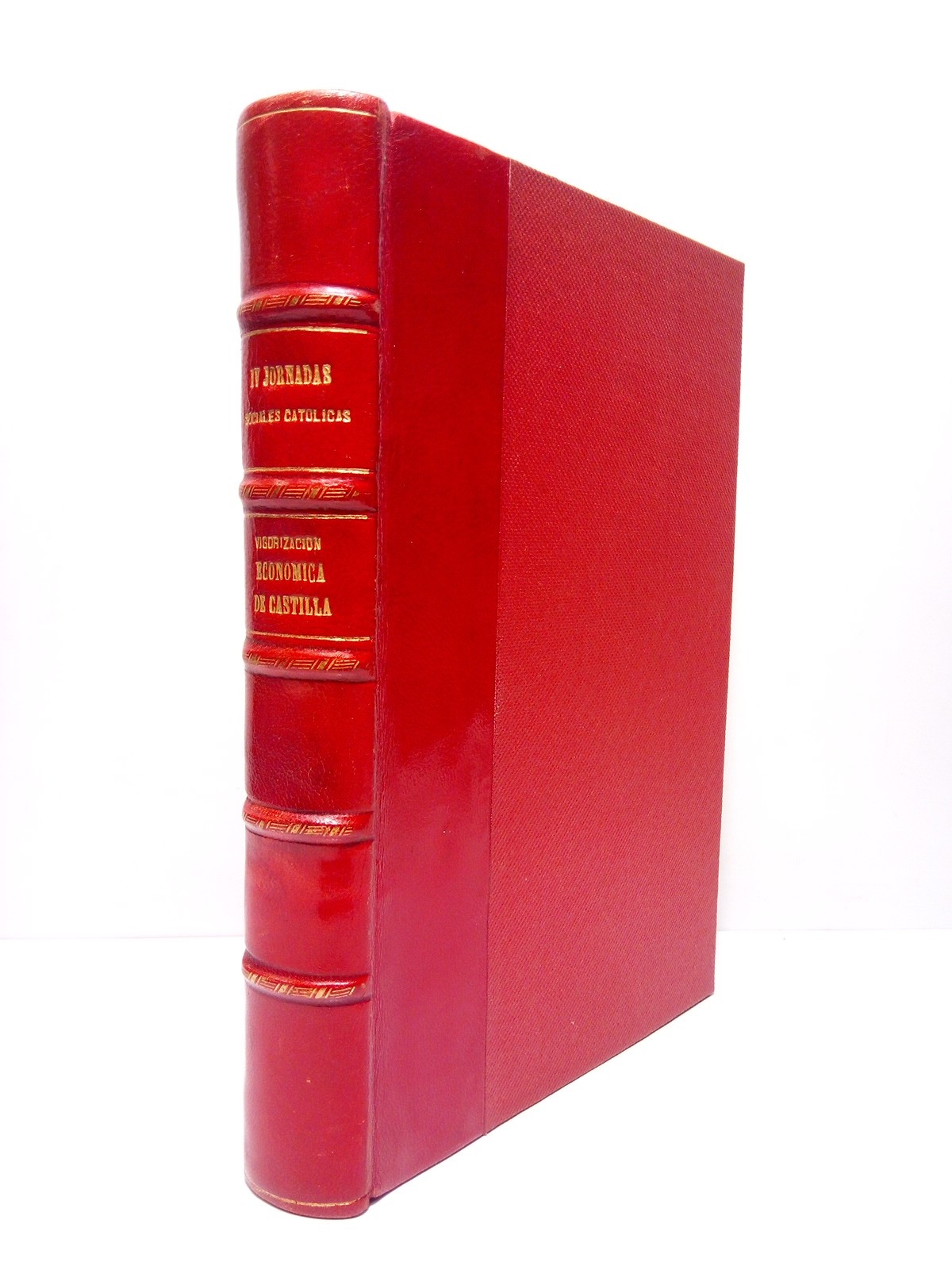 La Vigorización Económica de Castilla: Una tarea inaplazable