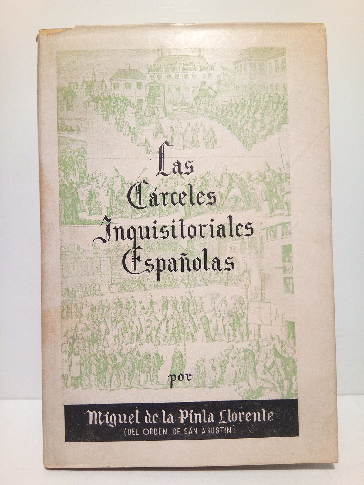 Las Cárceles Inquisitoriales españolas