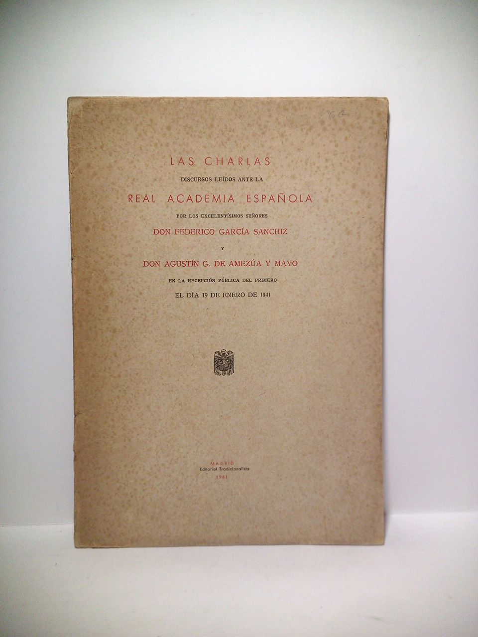 Las charlas. (Discurso de ingreso en la R. Academia Española, …