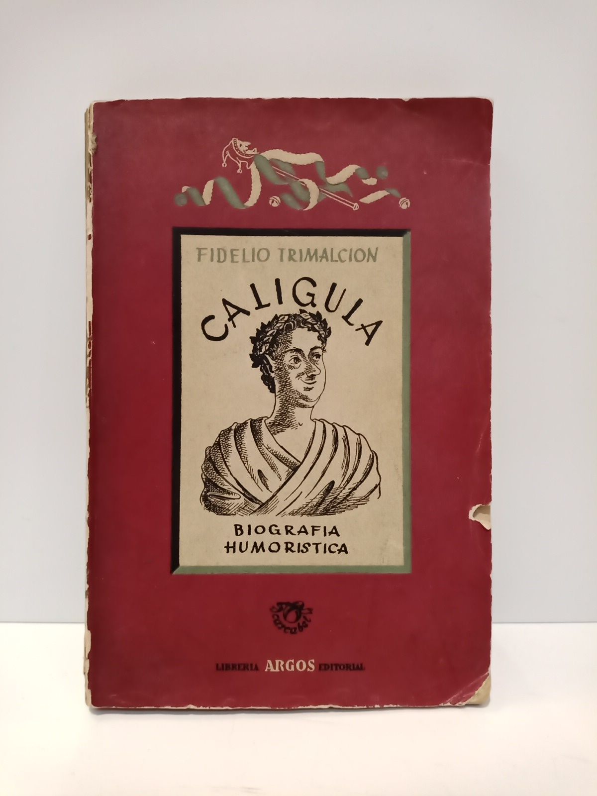Las Memorias de Calígula. (Biografía humorística)