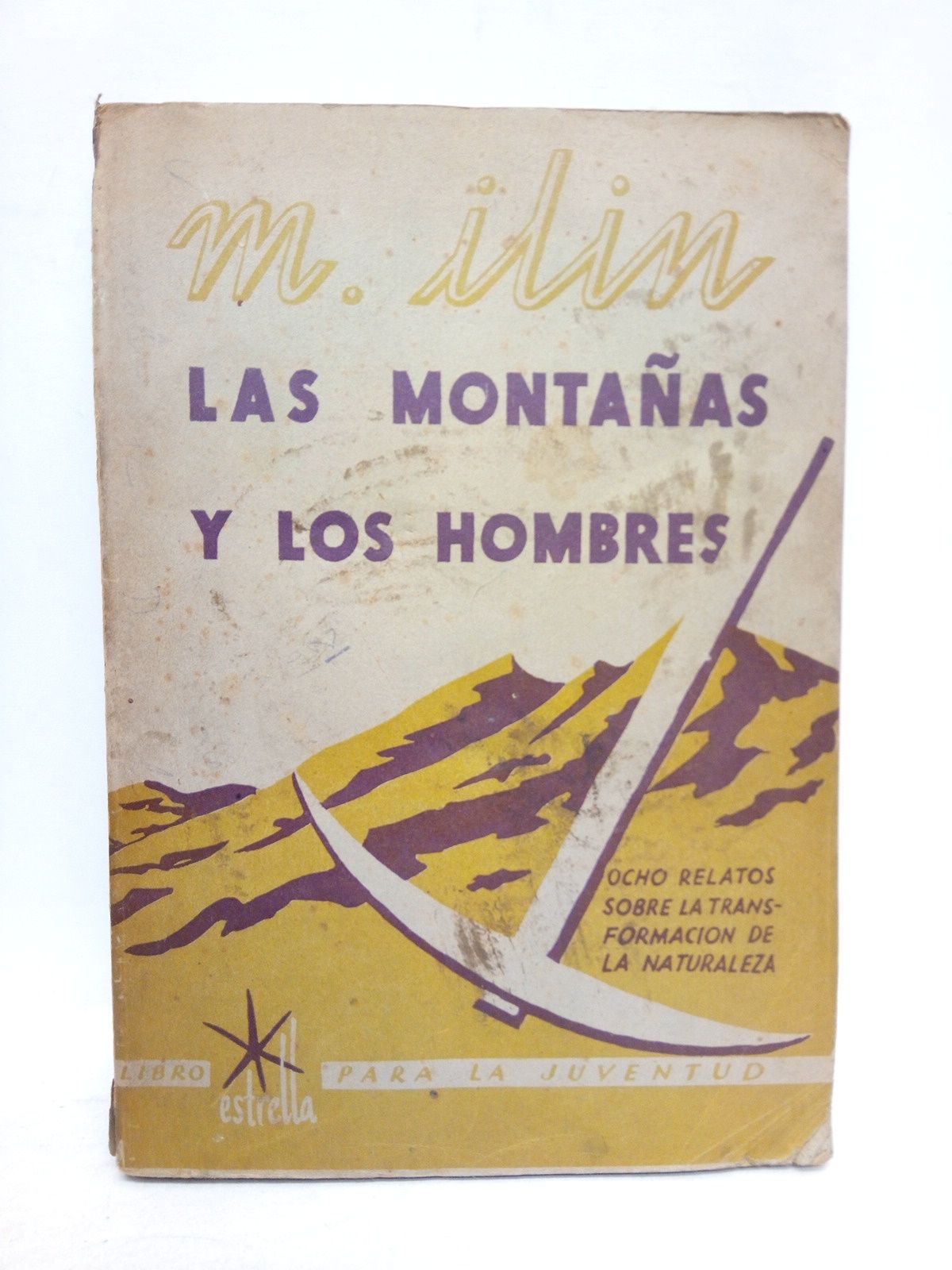 Las montañas y los hombres: Ocho relatos sobre la transformación …