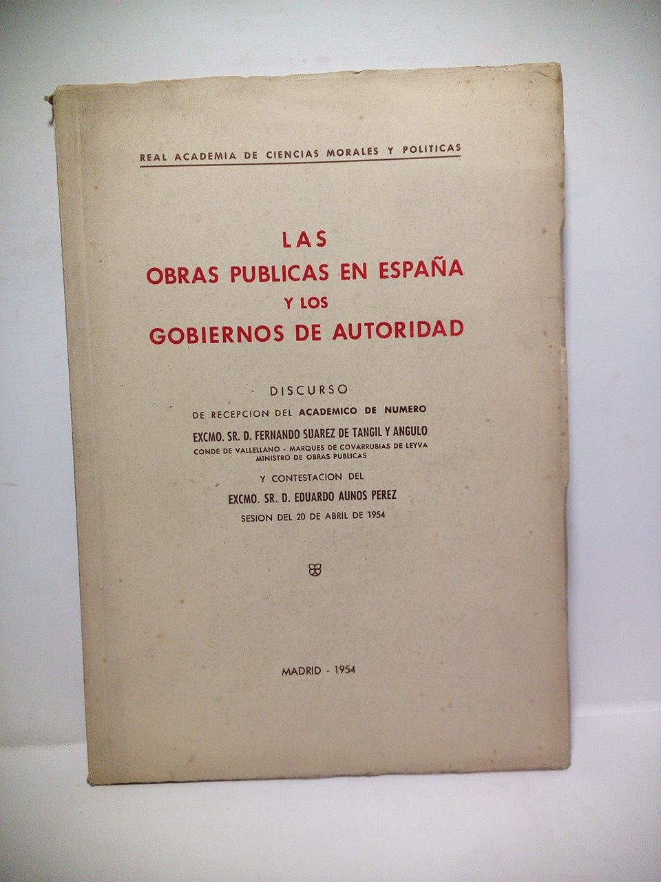 Las obras públicas en España y los gobiernos de autoridad. …