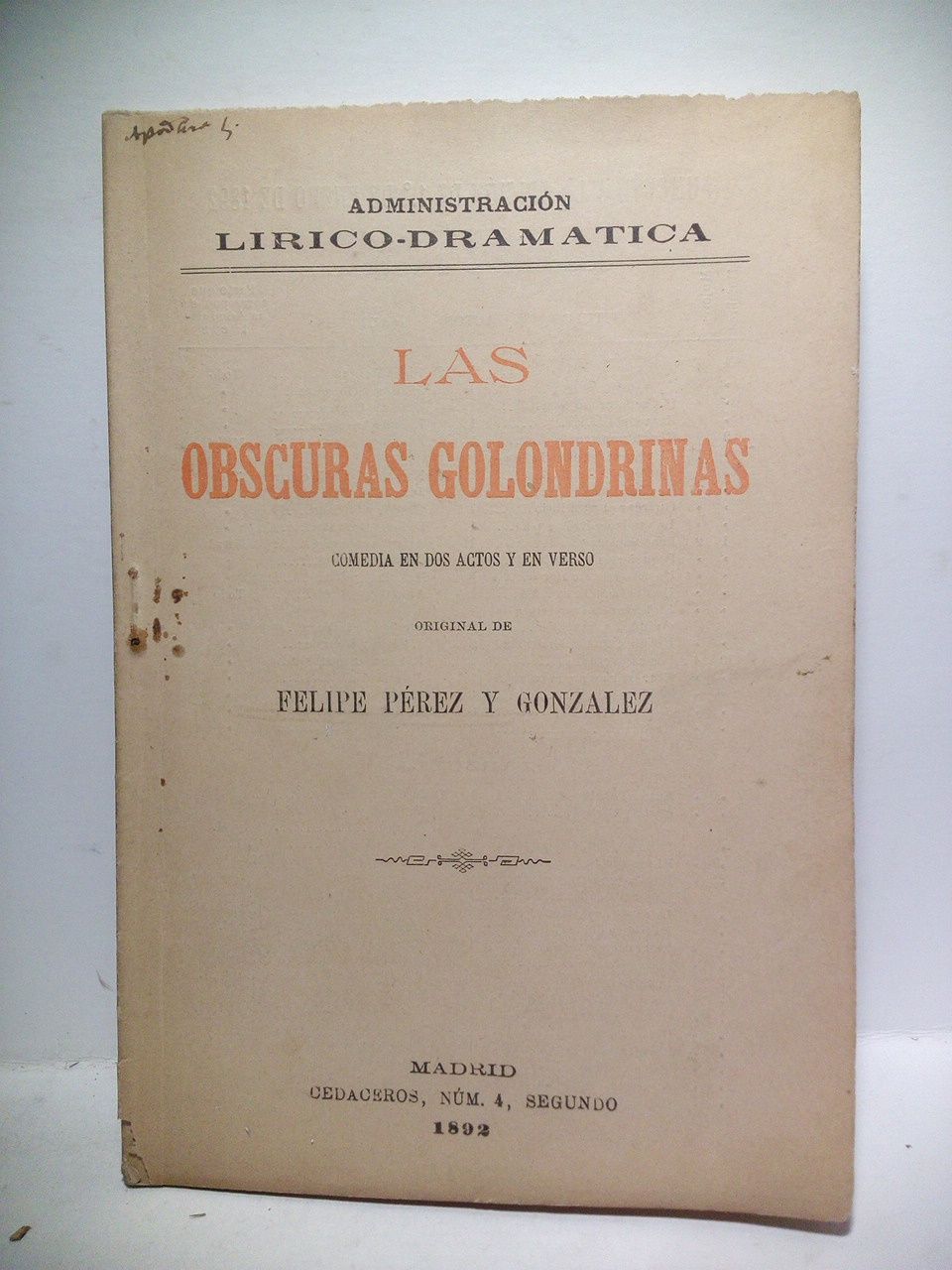 Las obscuras golondrinas. (Comedia en dos actos y en verso. …