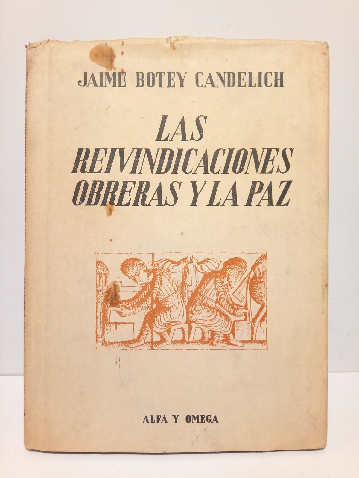 Las reivindicaciones obreras y la paz