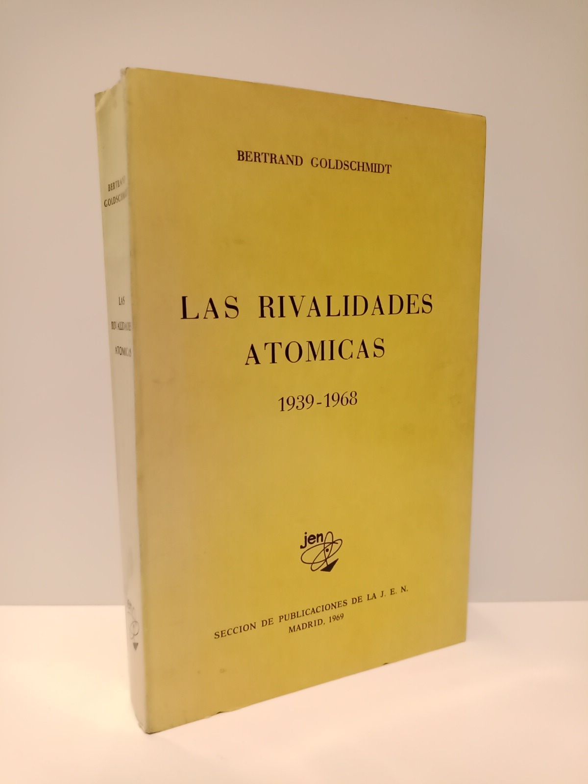 Las rivalidades atómicas 1939-1968