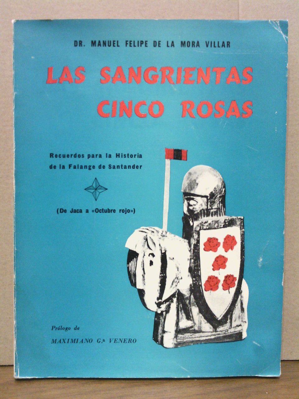 Las sangrientas cinco rosas: Recuerdos para la historia de la …