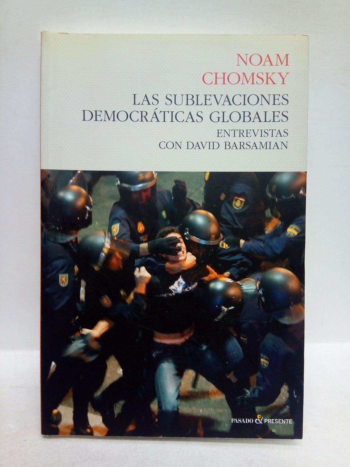 Las sublevaciones democráticas globales / Entrevista con David Barsamian; Traducción …