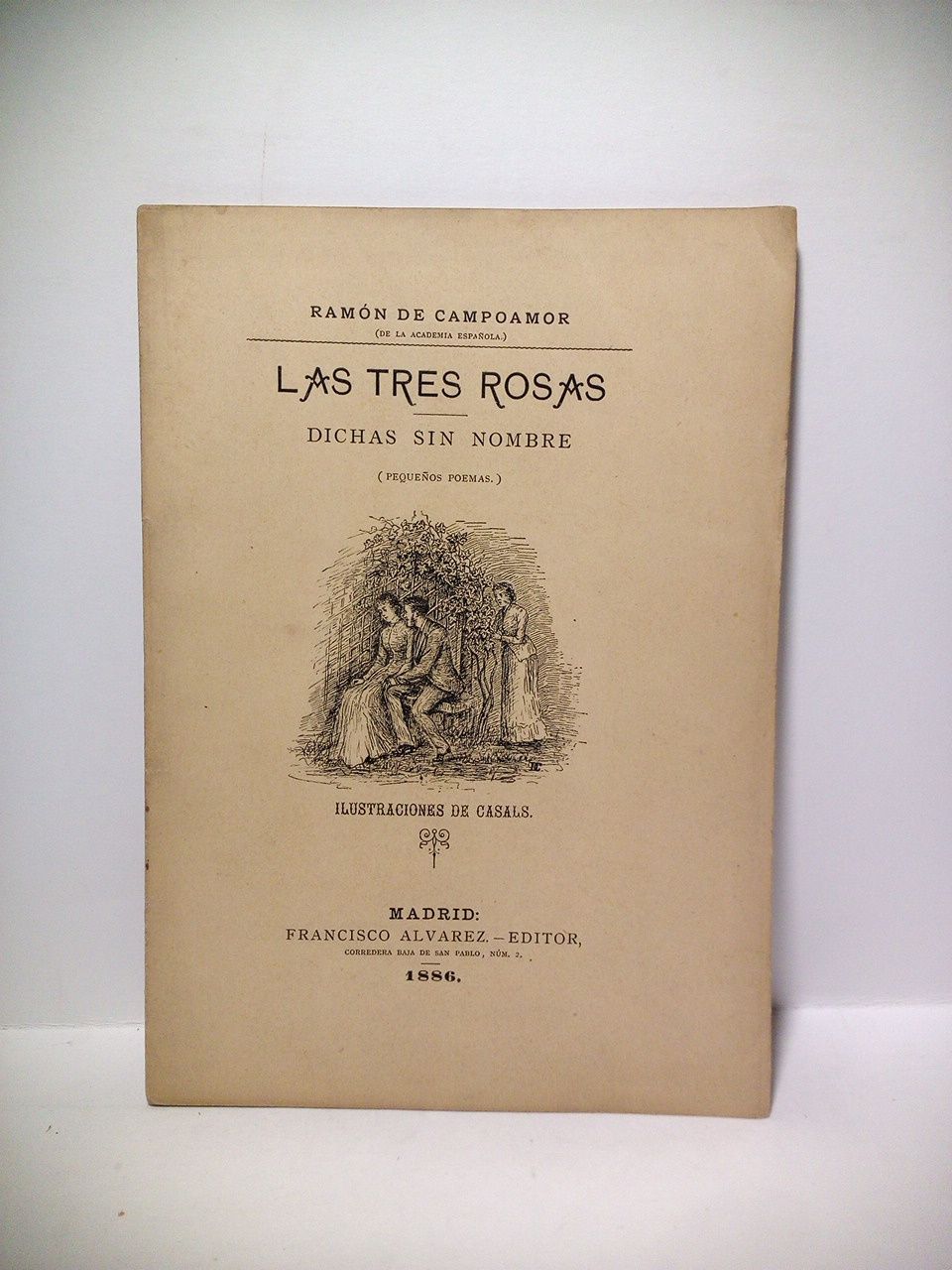 Las tres rosas; Dichas sin nombre. (Pequeños poemas) / Ilustraciones …