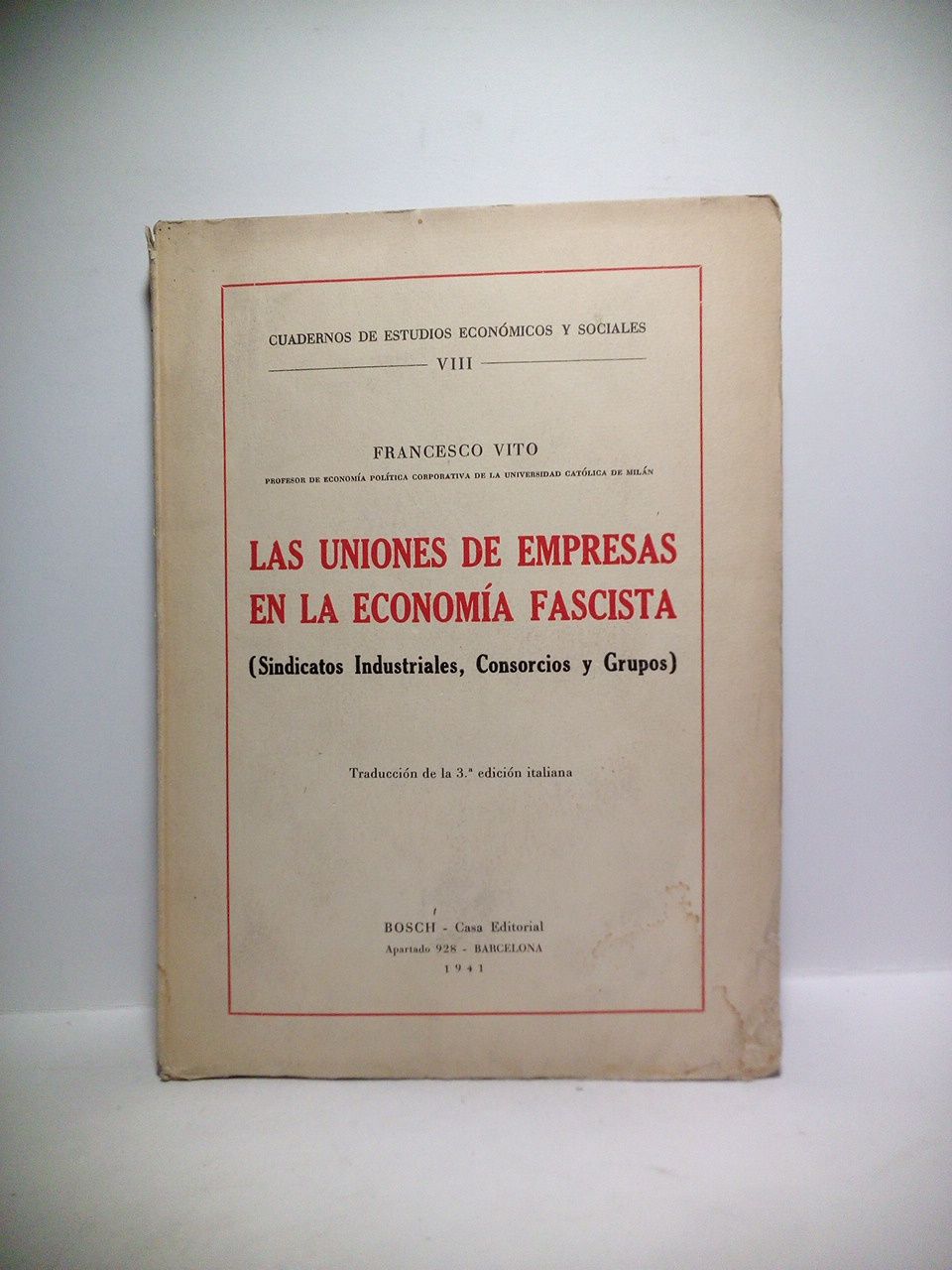 Las uniones de empresas en la economía fascista: Sindicatos Industriales, …