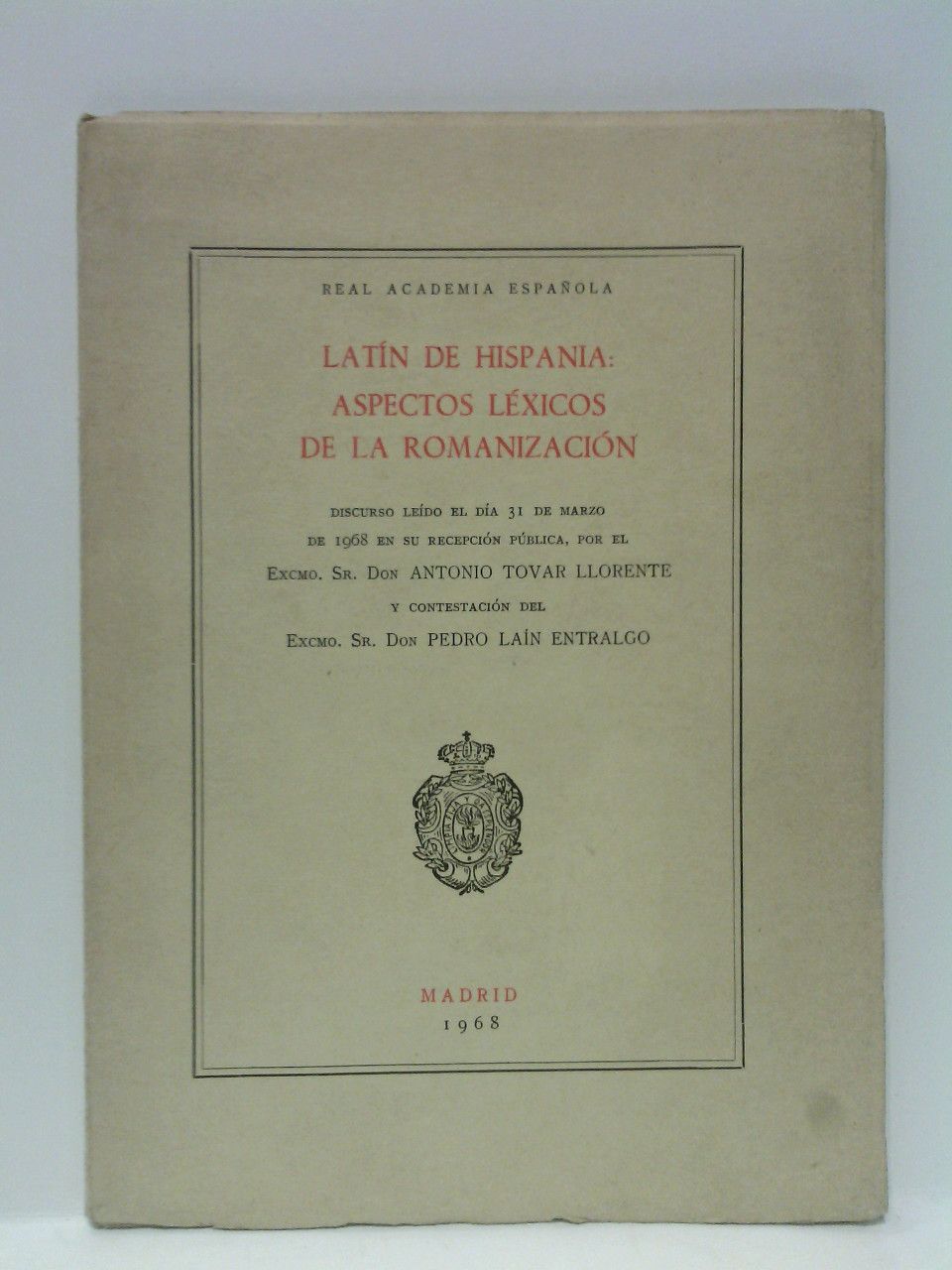 Latín de Hispania: Aspectos léxicos de la romanización. (Discurso de …