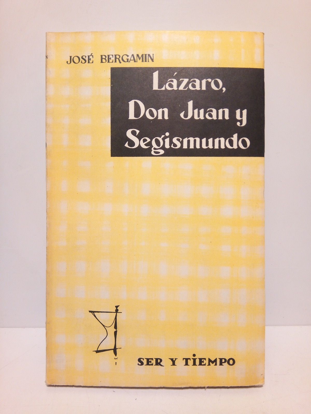 Lázaro, Don Juan y Segismundo