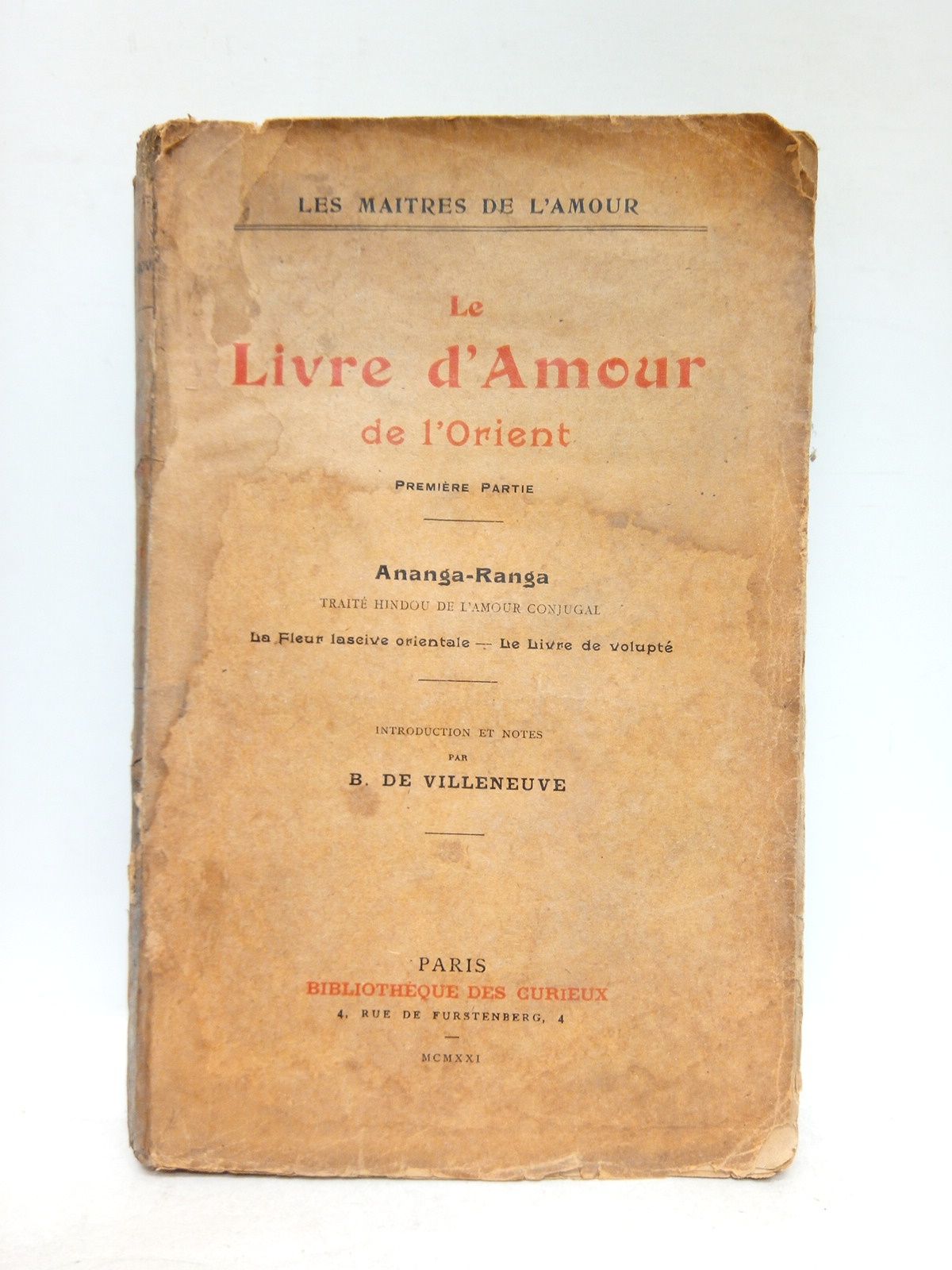 Le Livre d'Amour de l'Orient. Première Partie: Ananga-Ranga (traité hindou …