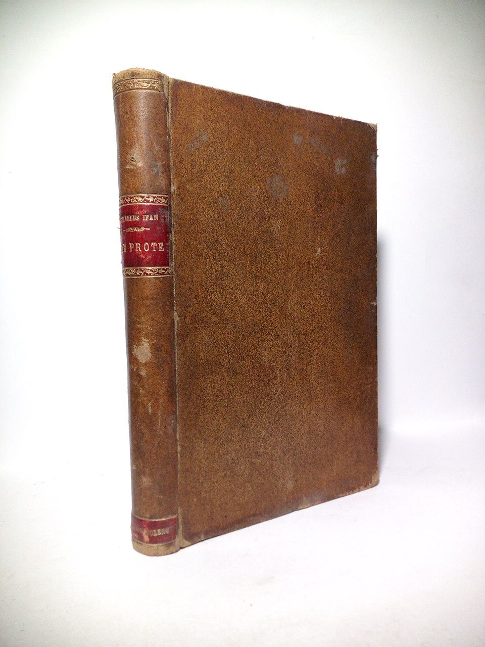 Le Prote: Étude=Causerie publiée dans le "Courrier du Livre" d'Août …