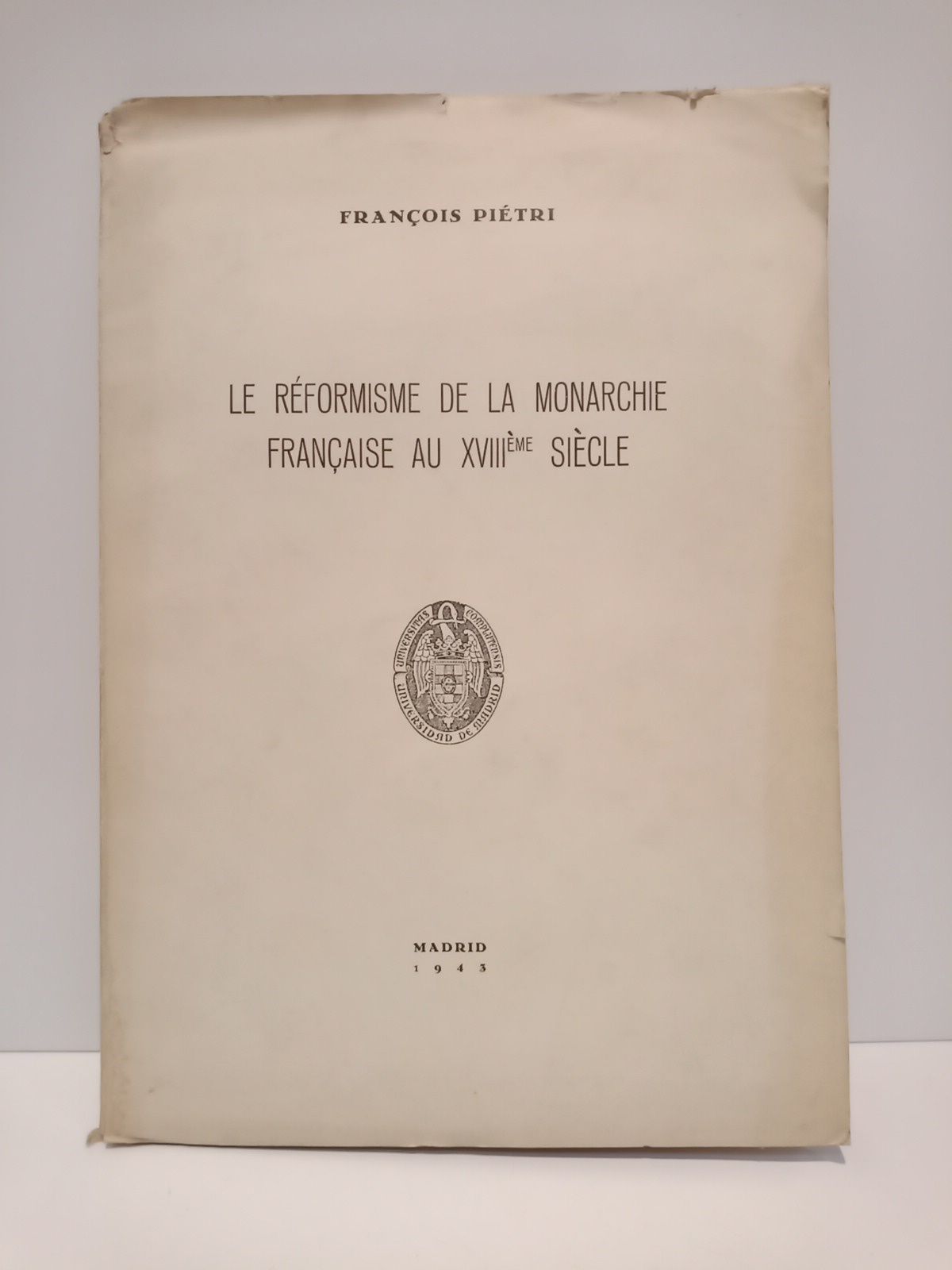Le réformisme de la Monarchie Française au XVIII siècle. (Conf. …