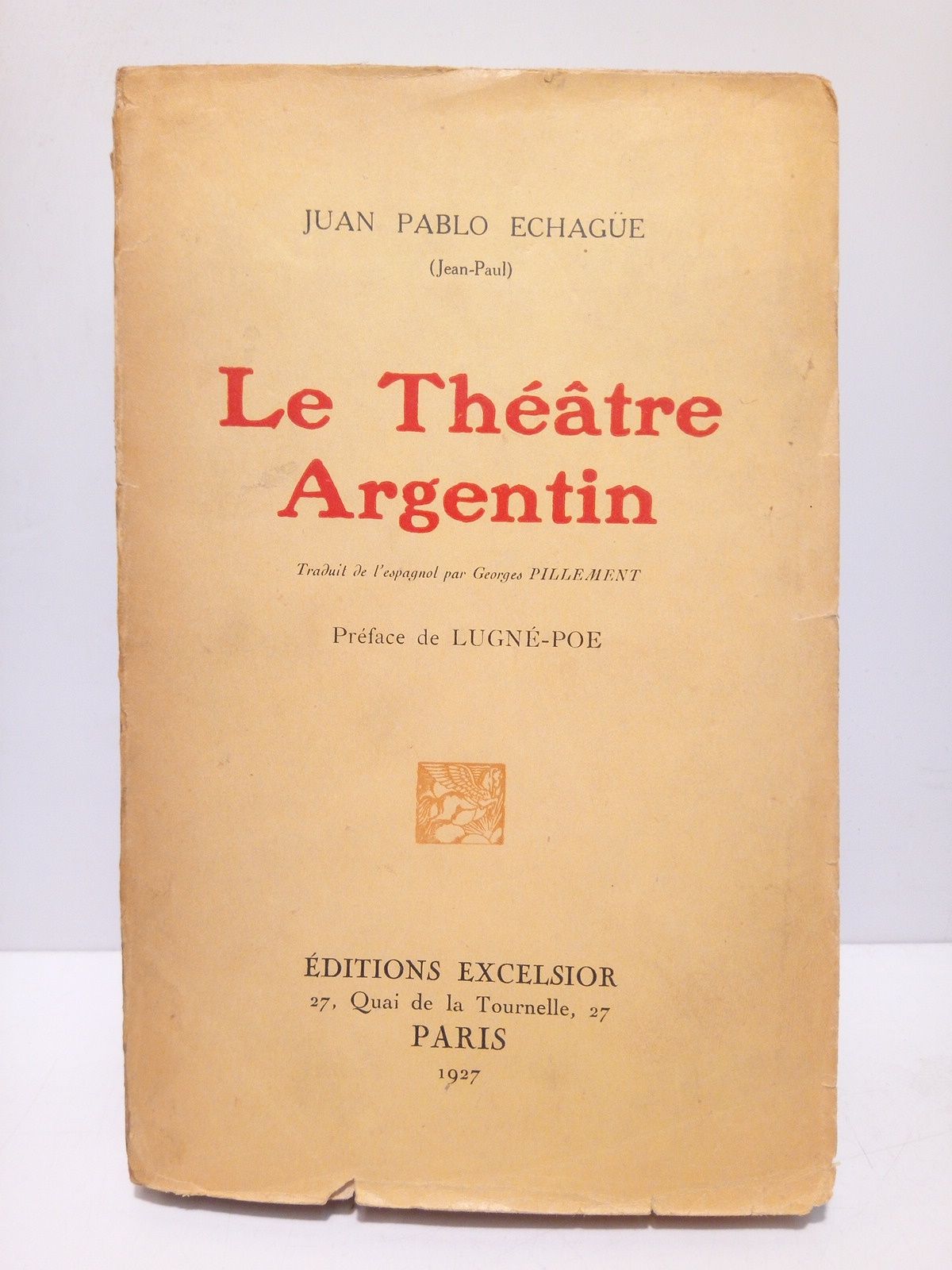 Le Théâtre Argentin / Préface de Lugné-Poe; traduit de l'espagnol …