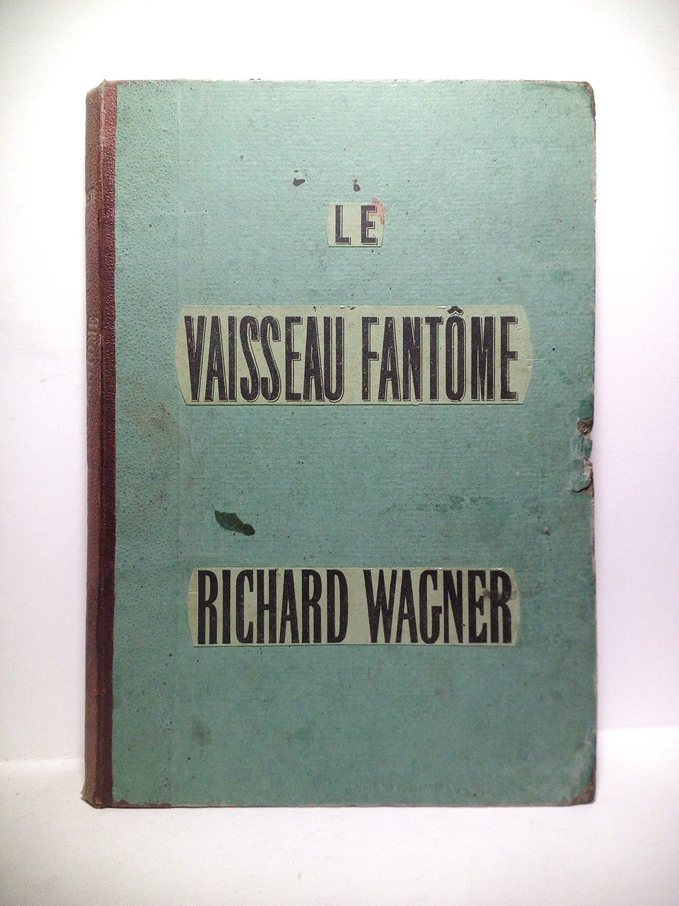 Le Vaisseau Fantôme / Opèra en 3 actes de Richard …