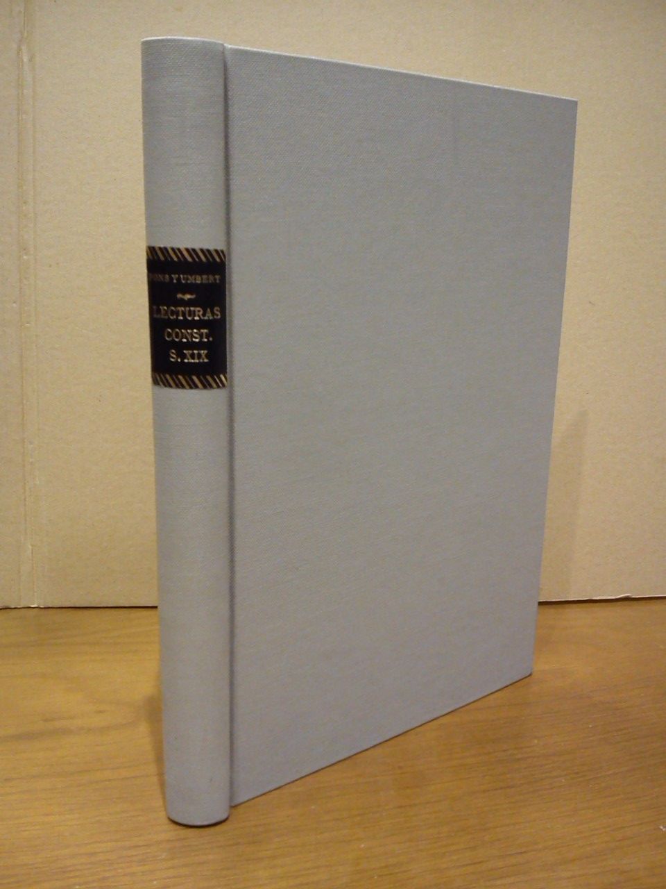 Lecturas constitucionales en la España del siglo XIX. (Discurso leído …