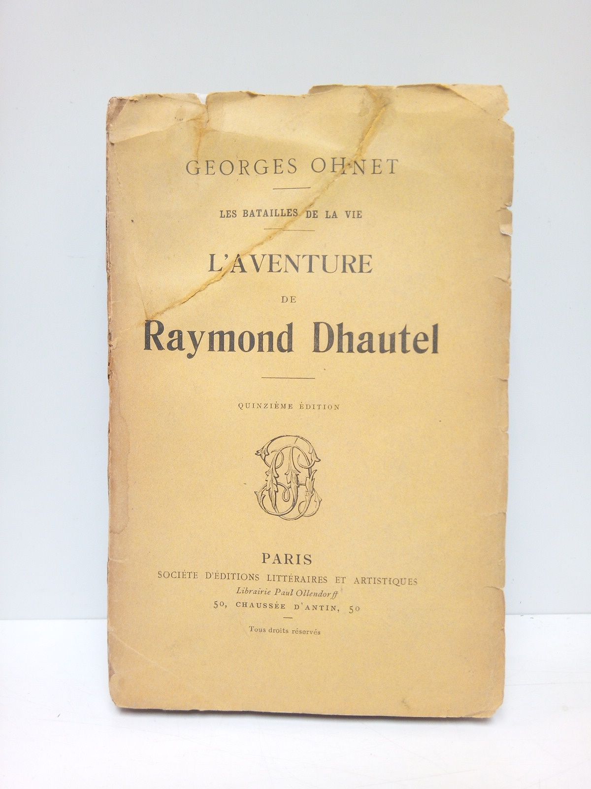 Les Batailles de la Vie: L'AVENTURE DE REYMOND DHAUTEL