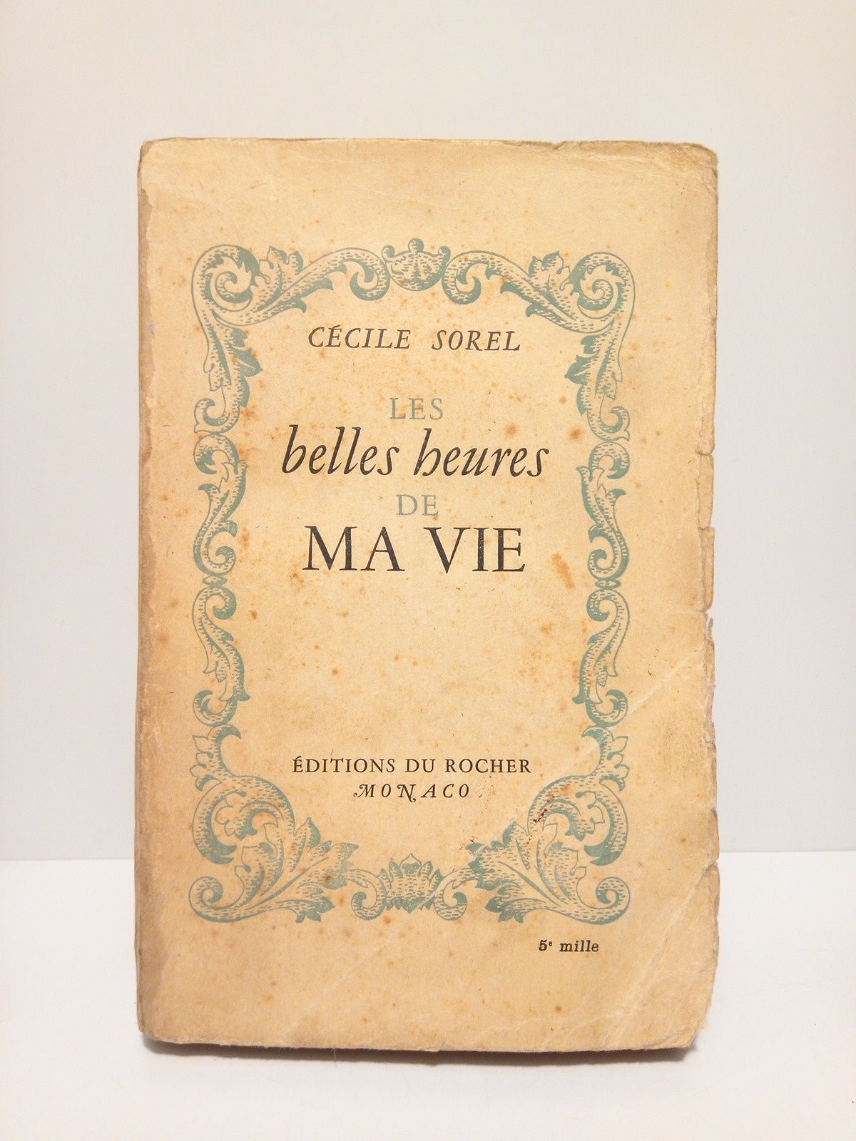 Les belles heures de ma vie. Avec 8 gravures hors …