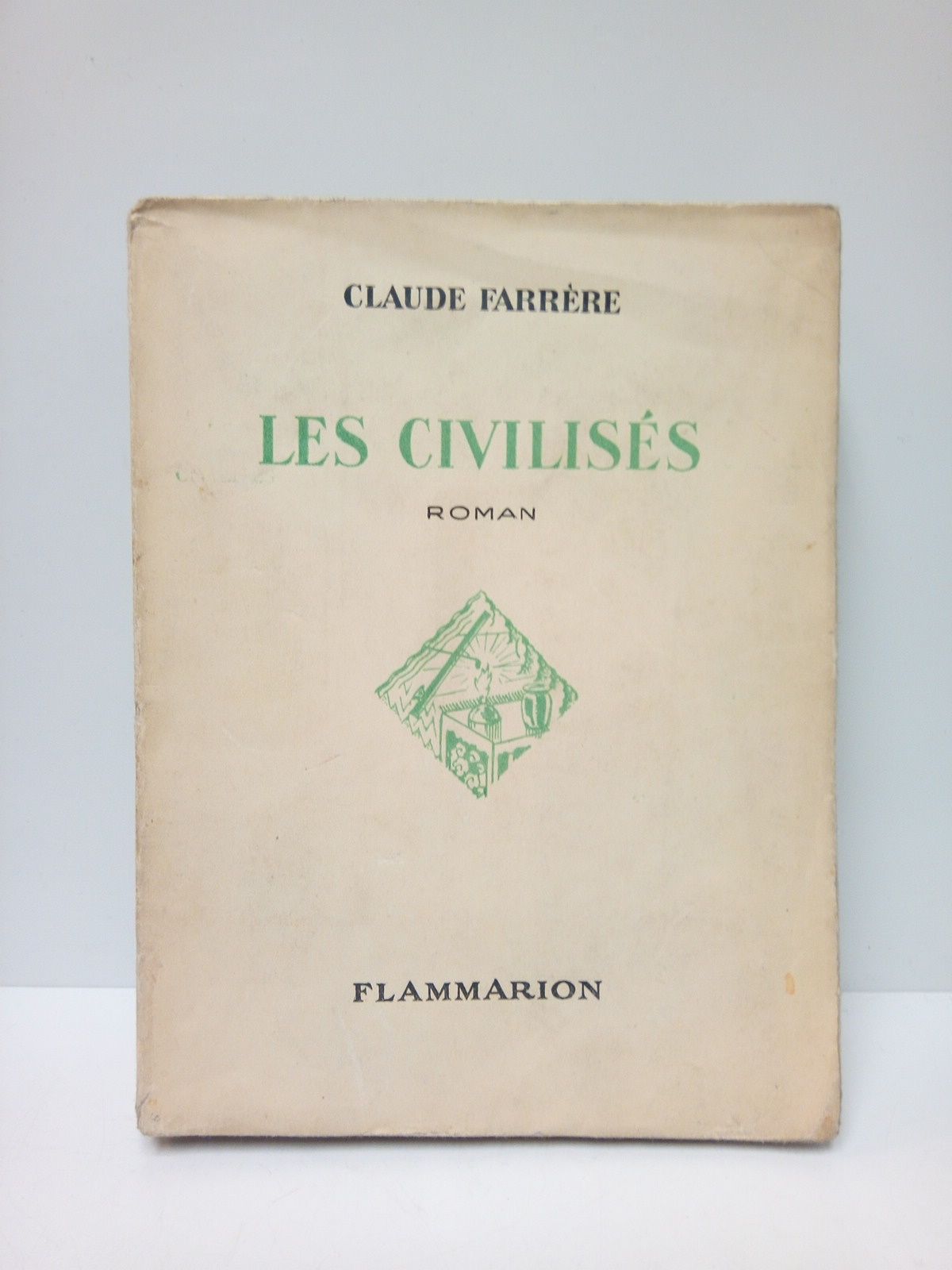 Les Civilisés. (Roman)