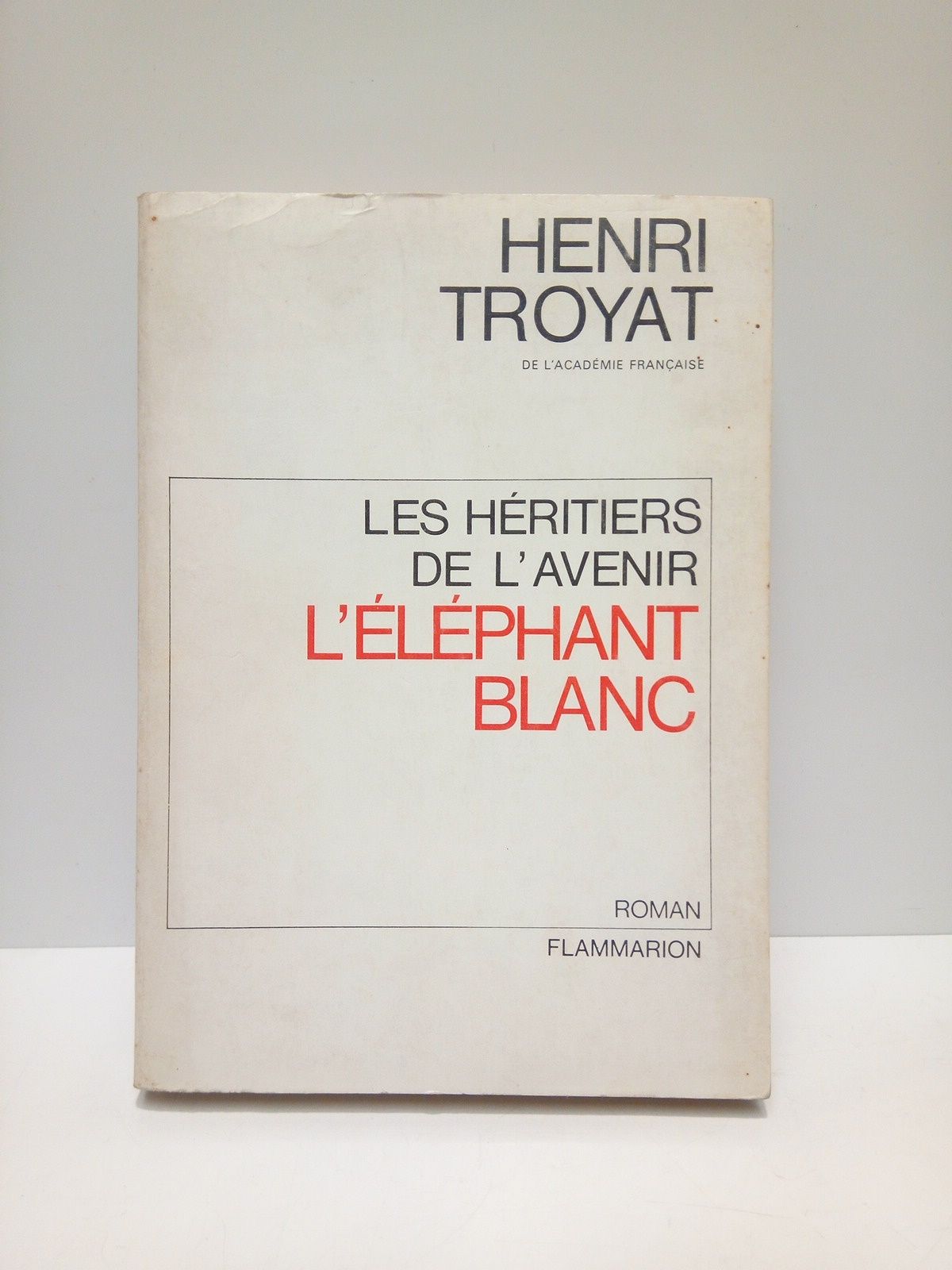 Les Héritiers de l'Avenir: L'ELEPHANT BLANC (Roman)