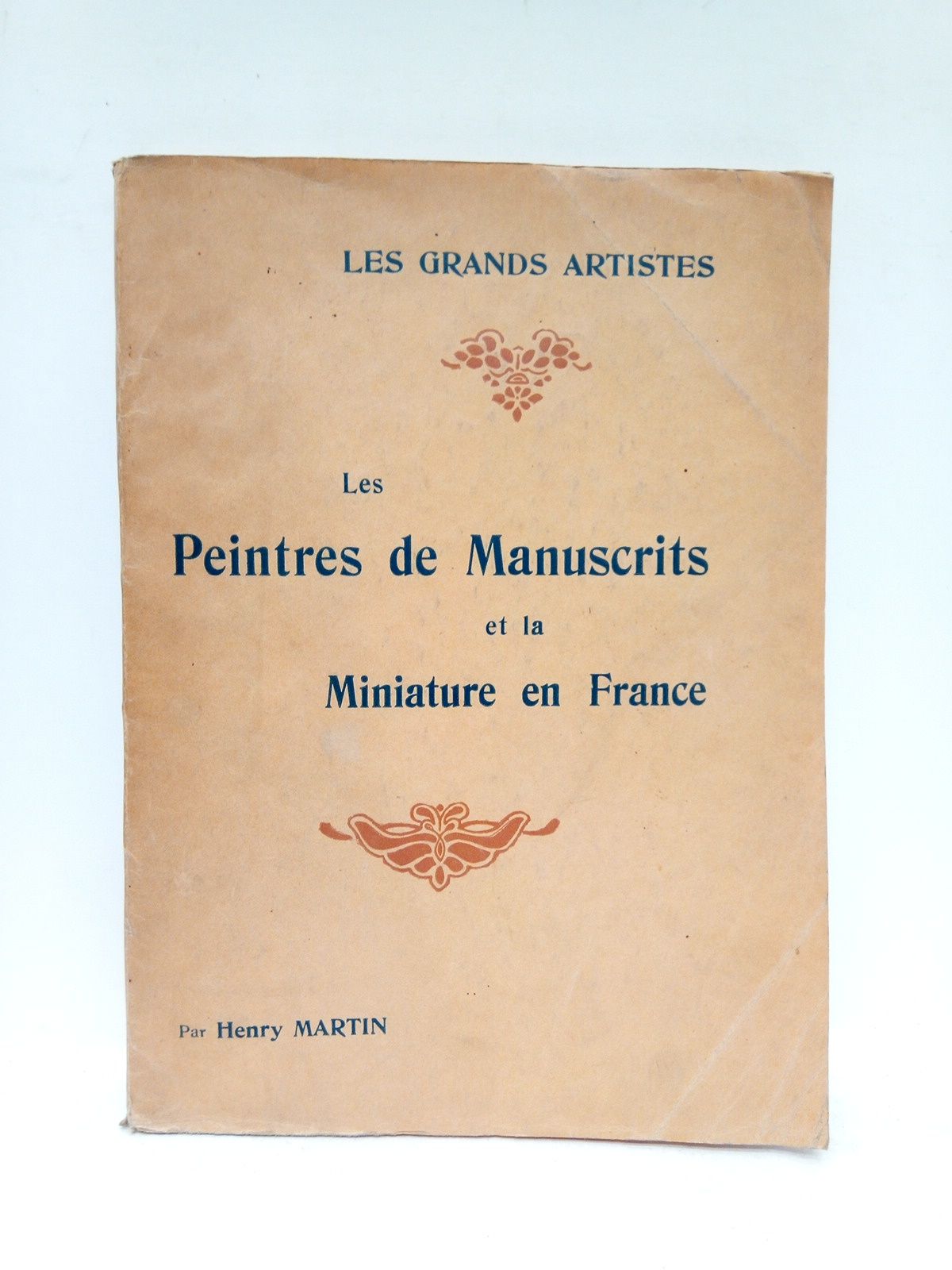 Les Peintres de Manuscrits et la Miniature en France / …