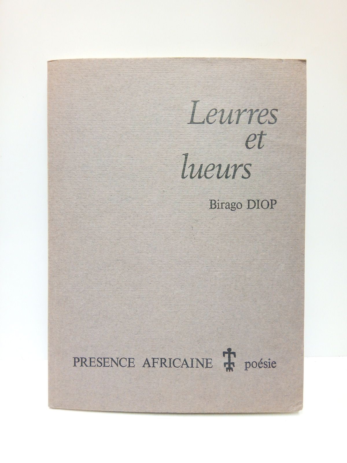 Leurres et Lueurs. Poèmes