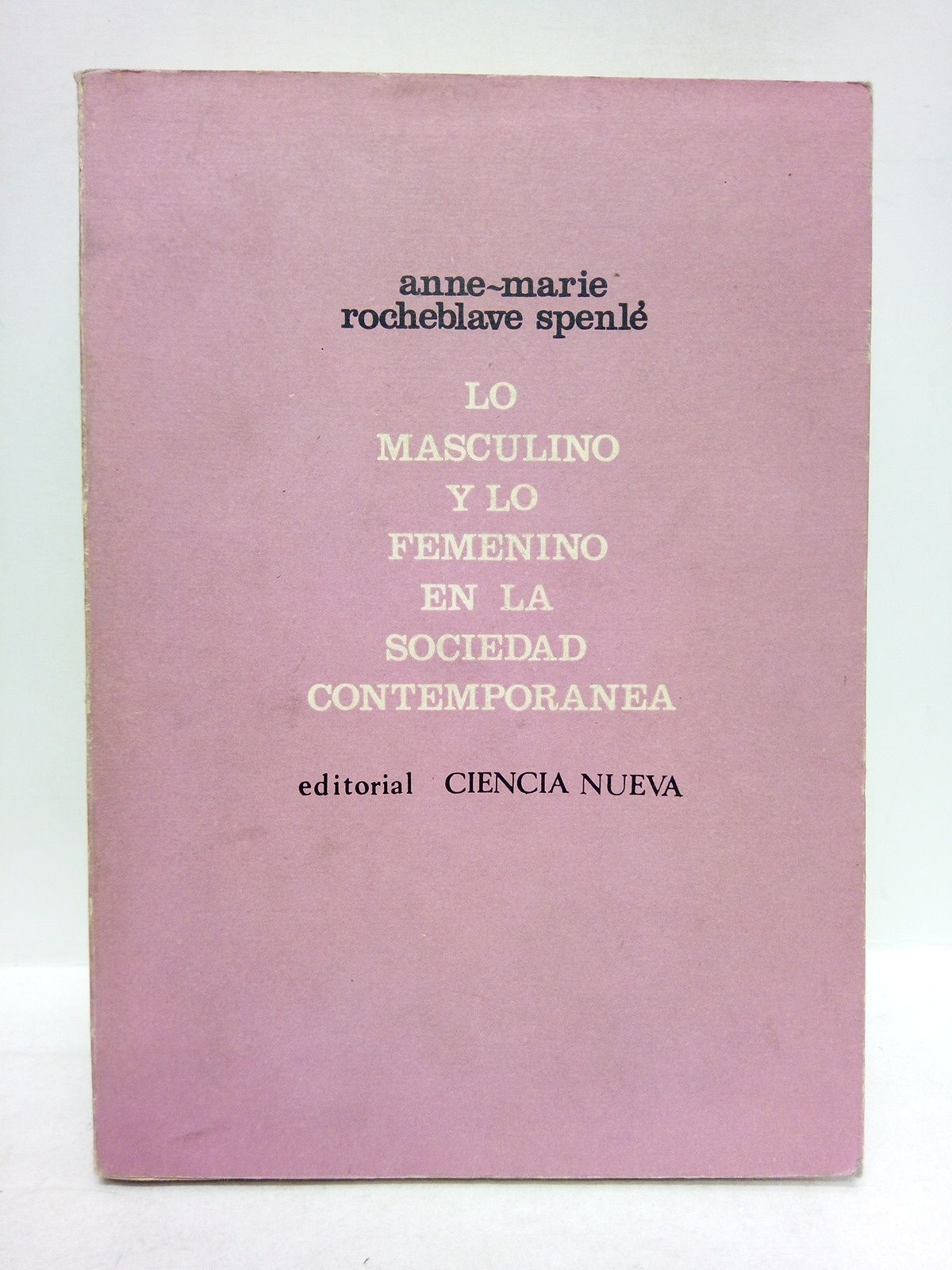 Lo masculino y lo femenino en la sociedad contemporanea / …