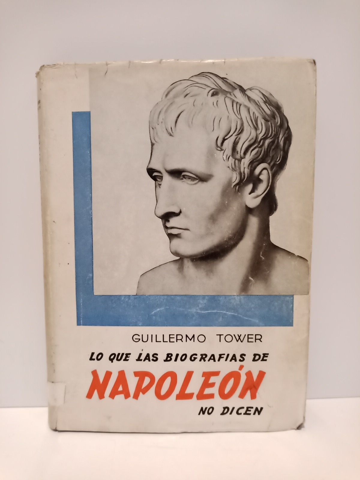 Lo que las biografías de Napoleón no dicen / Versión …