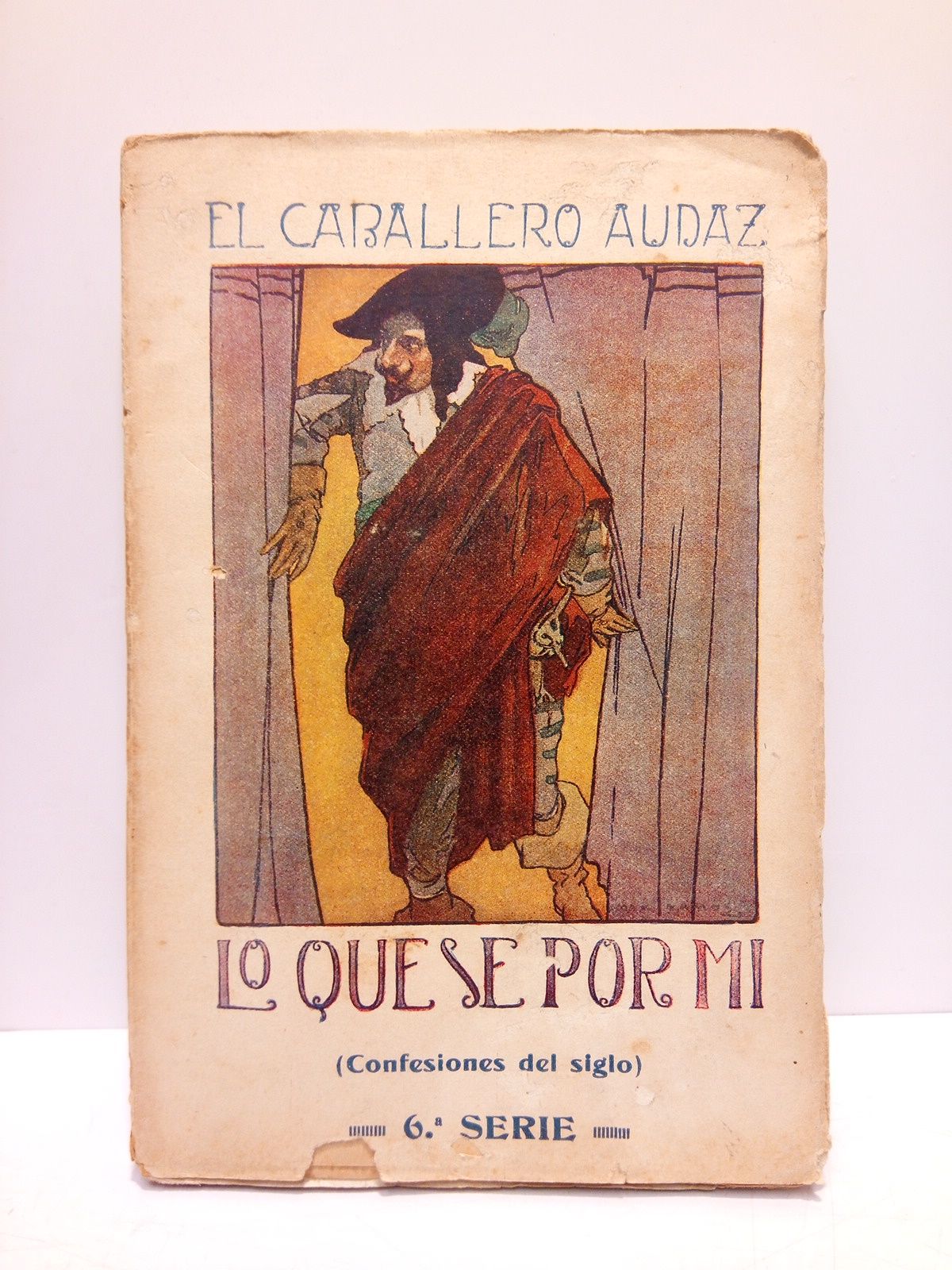 Lo que sé por mi: Confesiones del siglo (Sexta serie)