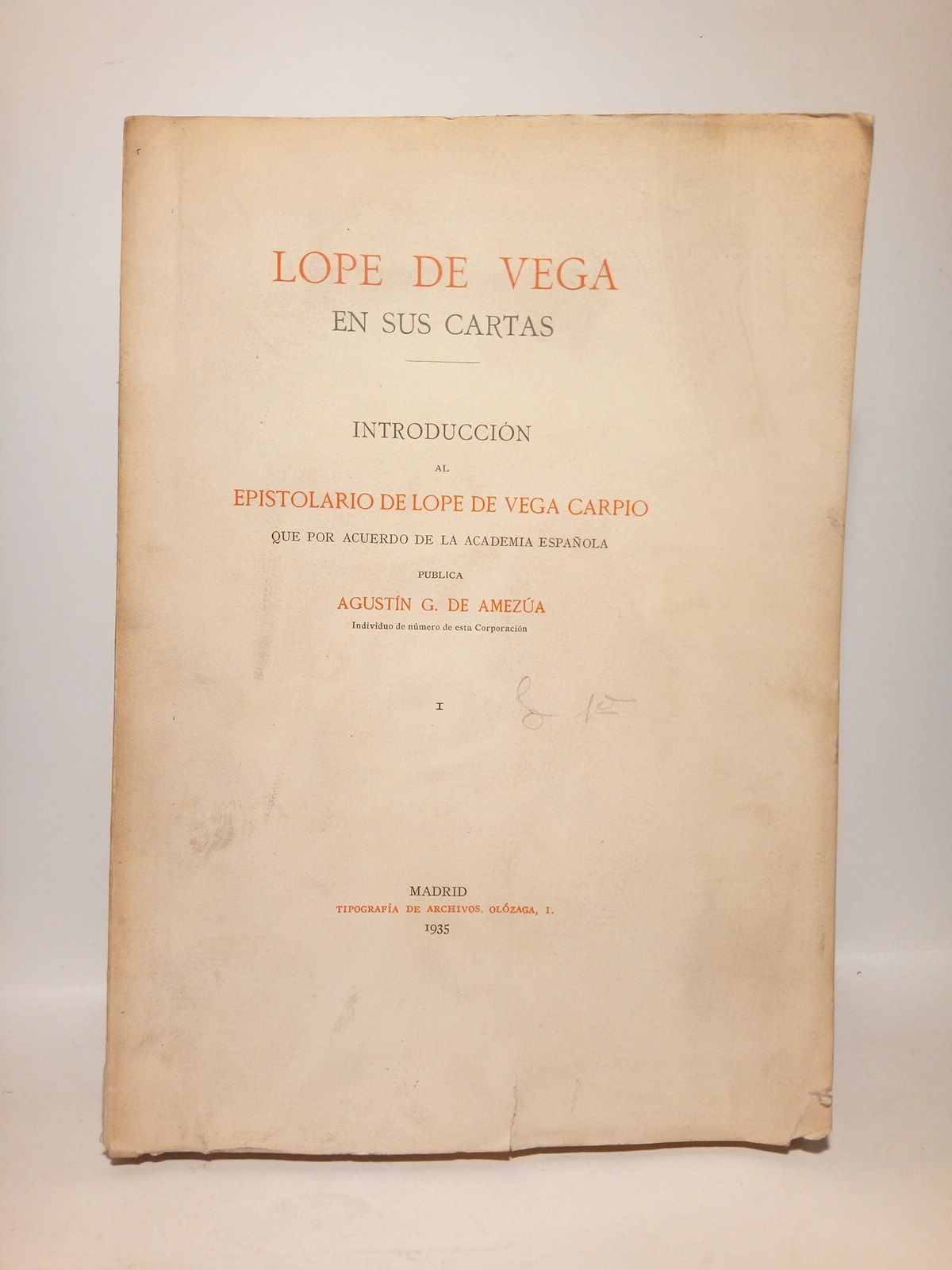 Lope de Vega en sus cartas / Introducción al epistolario …