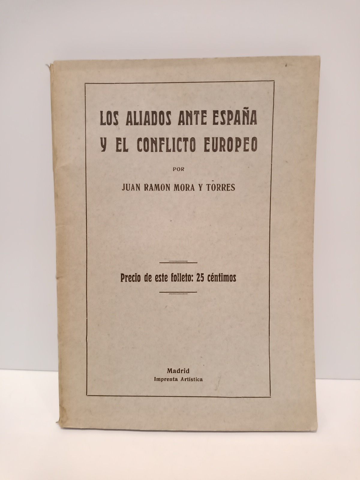 Los aliados ante España y el conflicto europeo