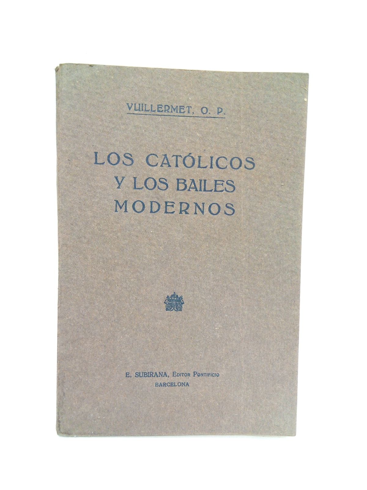 Los católicos y los bailes modernos / Traduc. del francés …