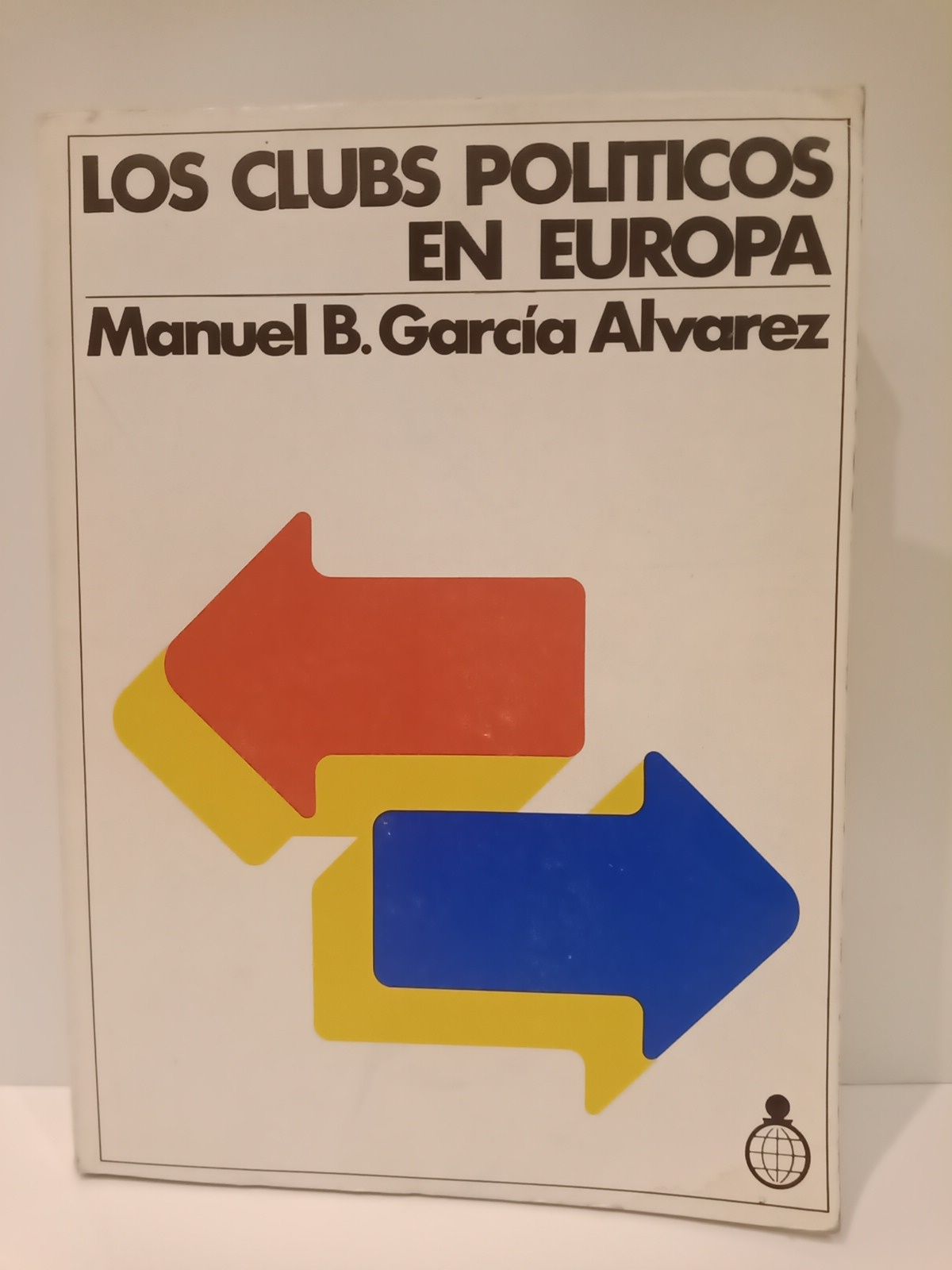 Los clubs políticos en Europa / Prol. de Jerzy Lukaszewski