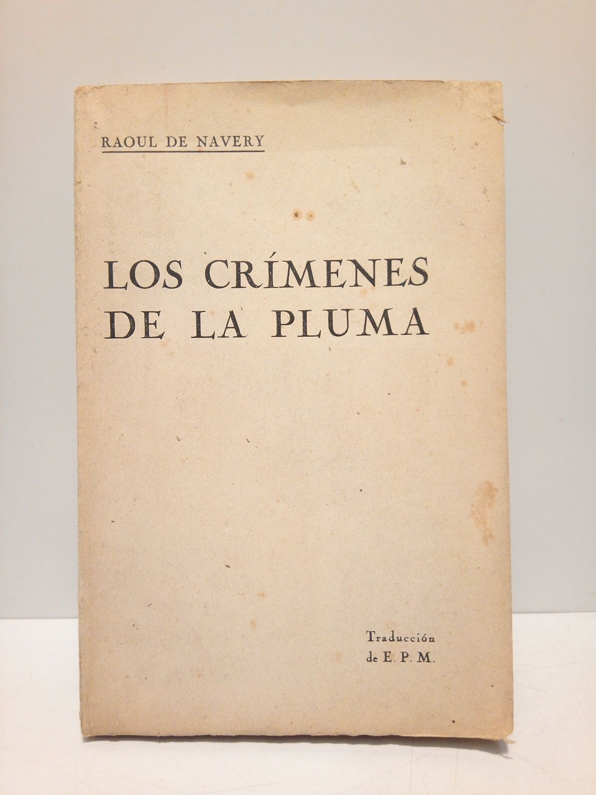 Los crímenes de la pluma / Traducción de E. P. …