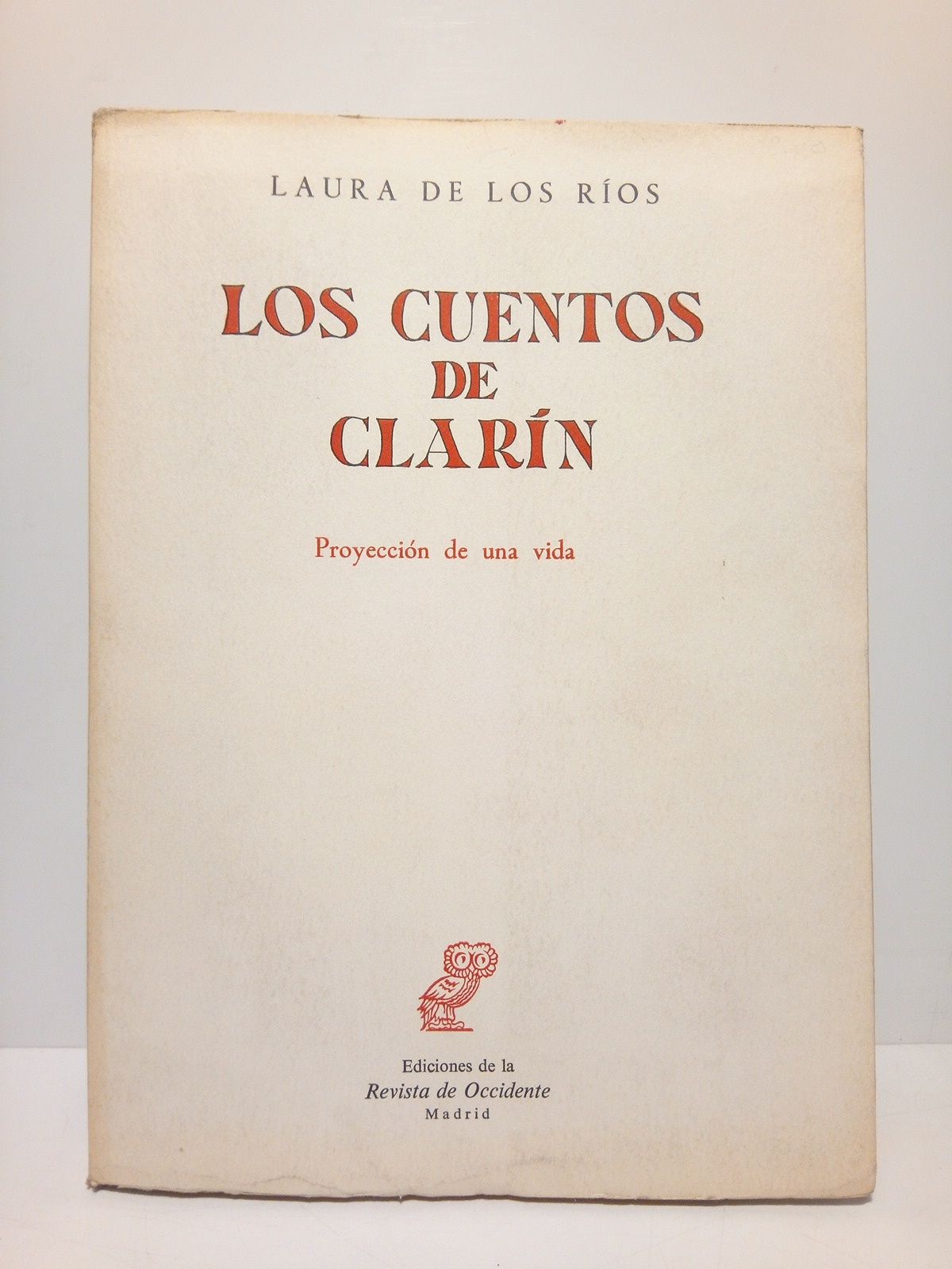 Los cuentos de Clarín: Proyección de una vida