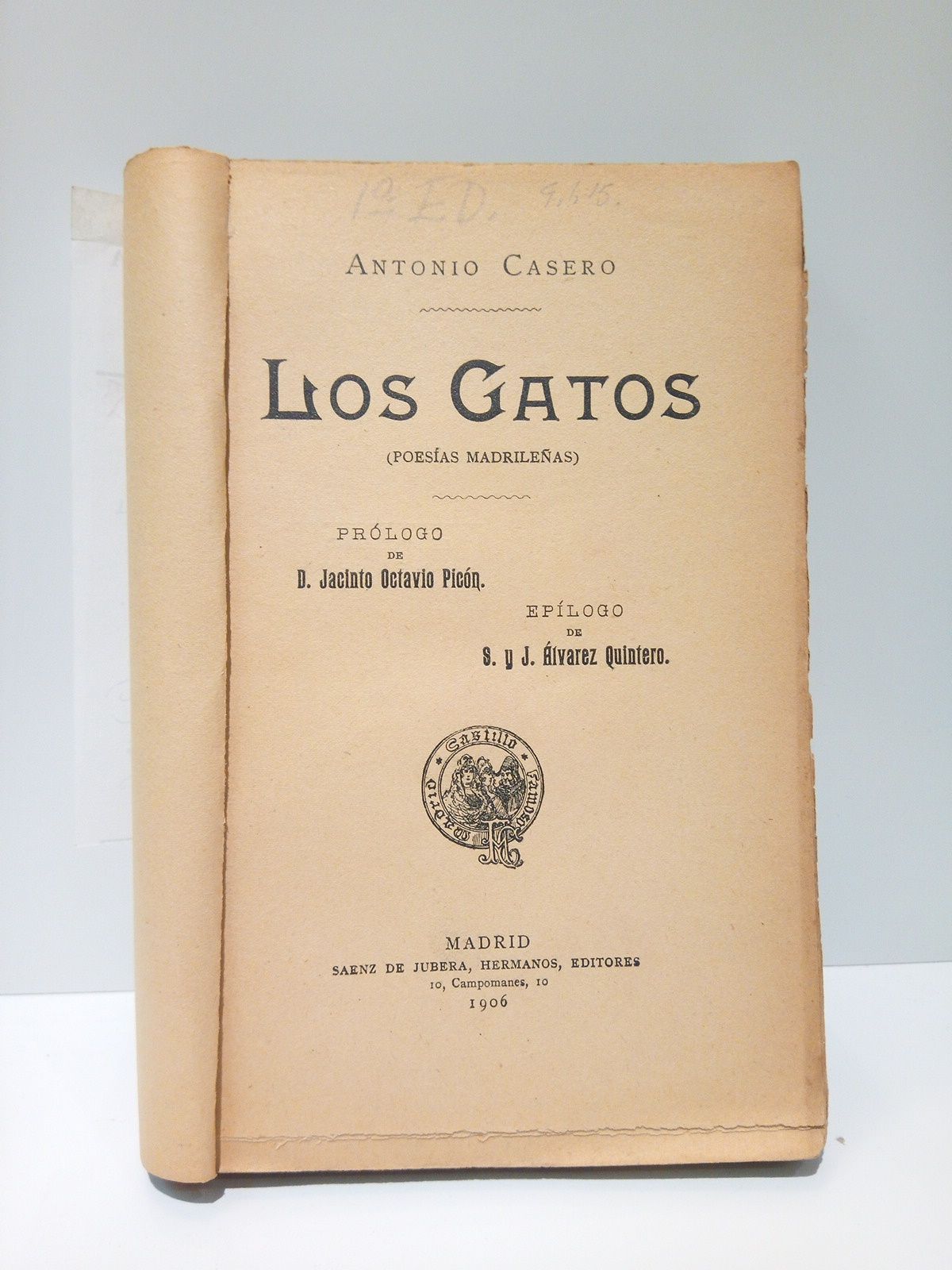 Los gatos. (Poesías madrileñas) / Prol. de D. Jacinto Octavio …